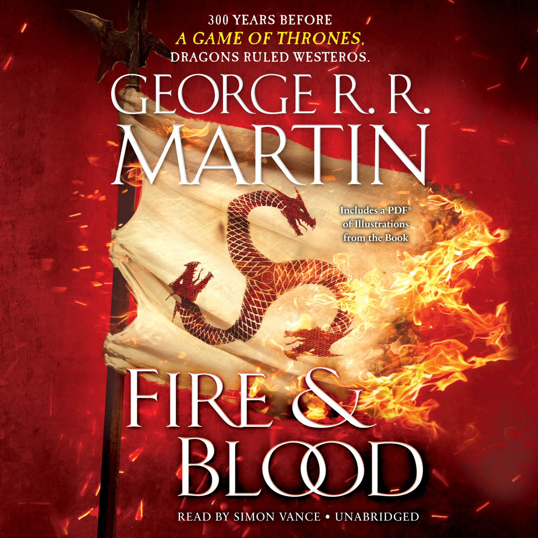 Fire & Blood: Includes PDF of Illustrations (A Song of Ice and Fire) Audio CD – Unabridged, 1 Jan. 1900