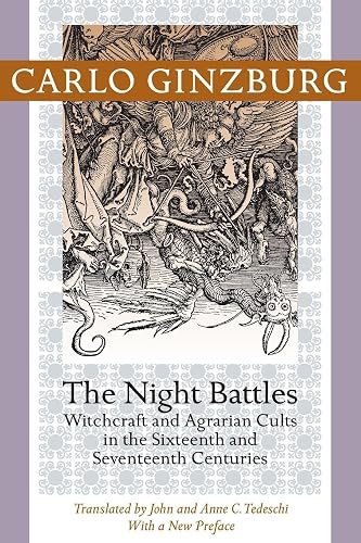 The Night Battles: Witchcraft and Agrarian Cults in the Sixteenth and Seventeenth Centuries