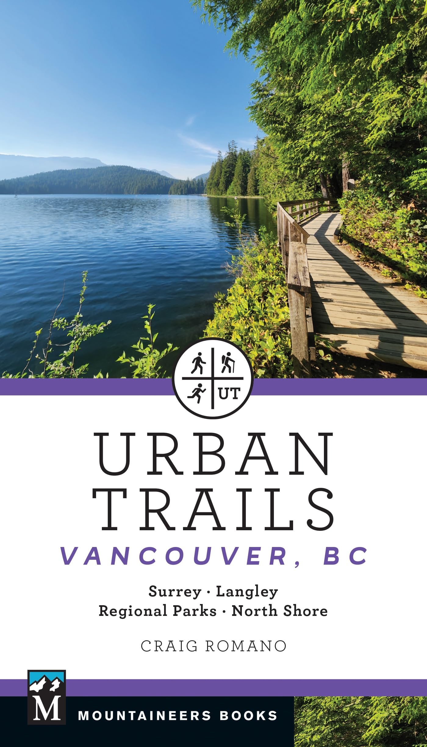 Urban Trails: Vancouver, BC: Surrey * Langley * Regional Parks * North Shore
