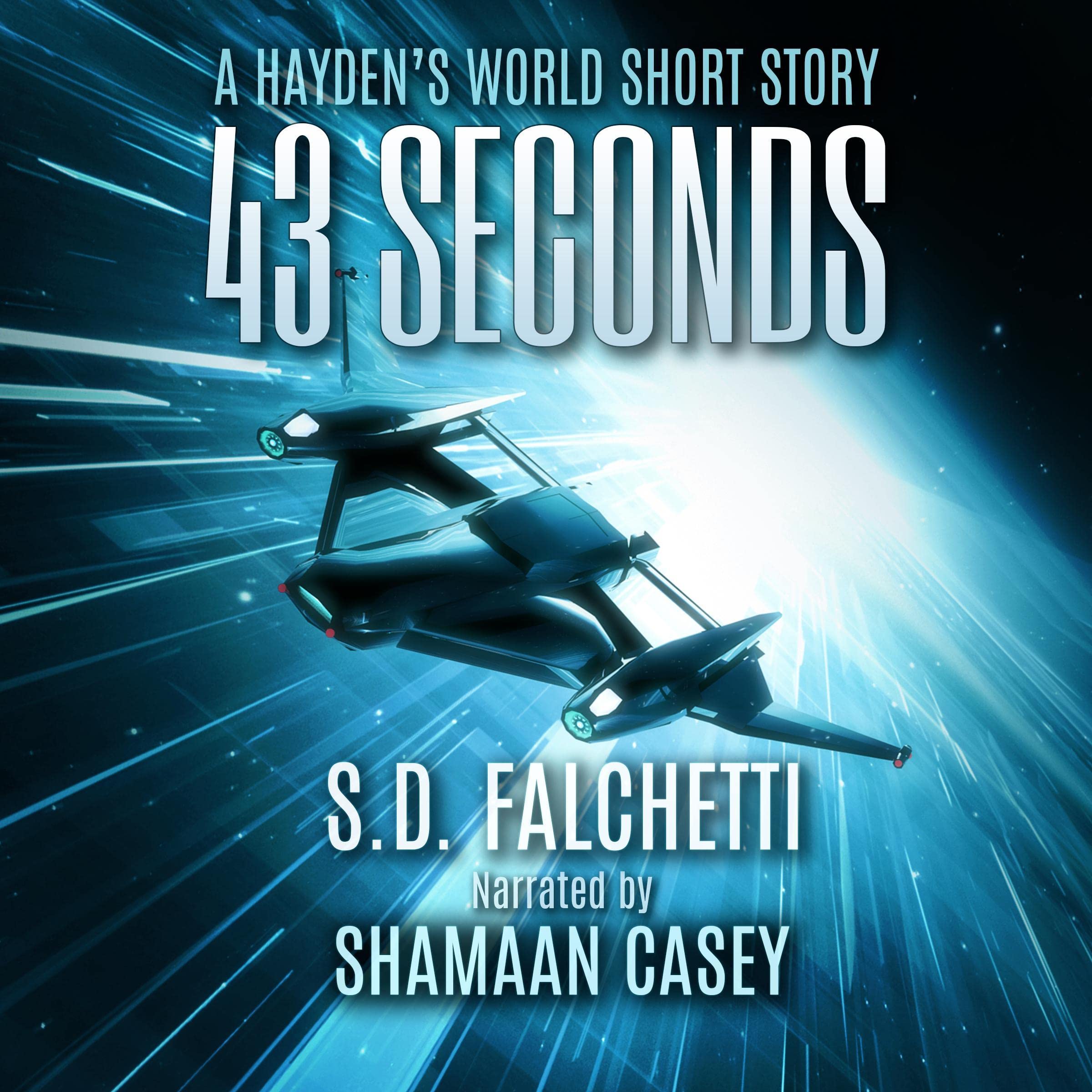 43 Seconds: A Hayden's World Hard Science Fiction Short Story