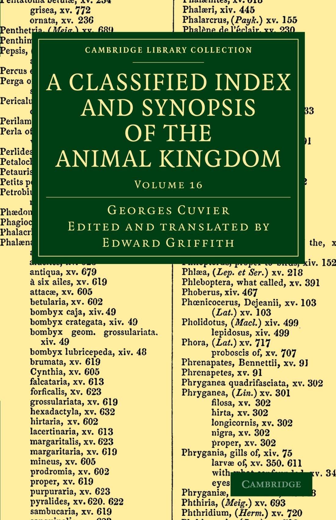 A Classified Index and Synopsis of the Animal Kingdom: Volume 16: Arranged in Conformity with its Organization (Cambridge Library Collection - Zoology)