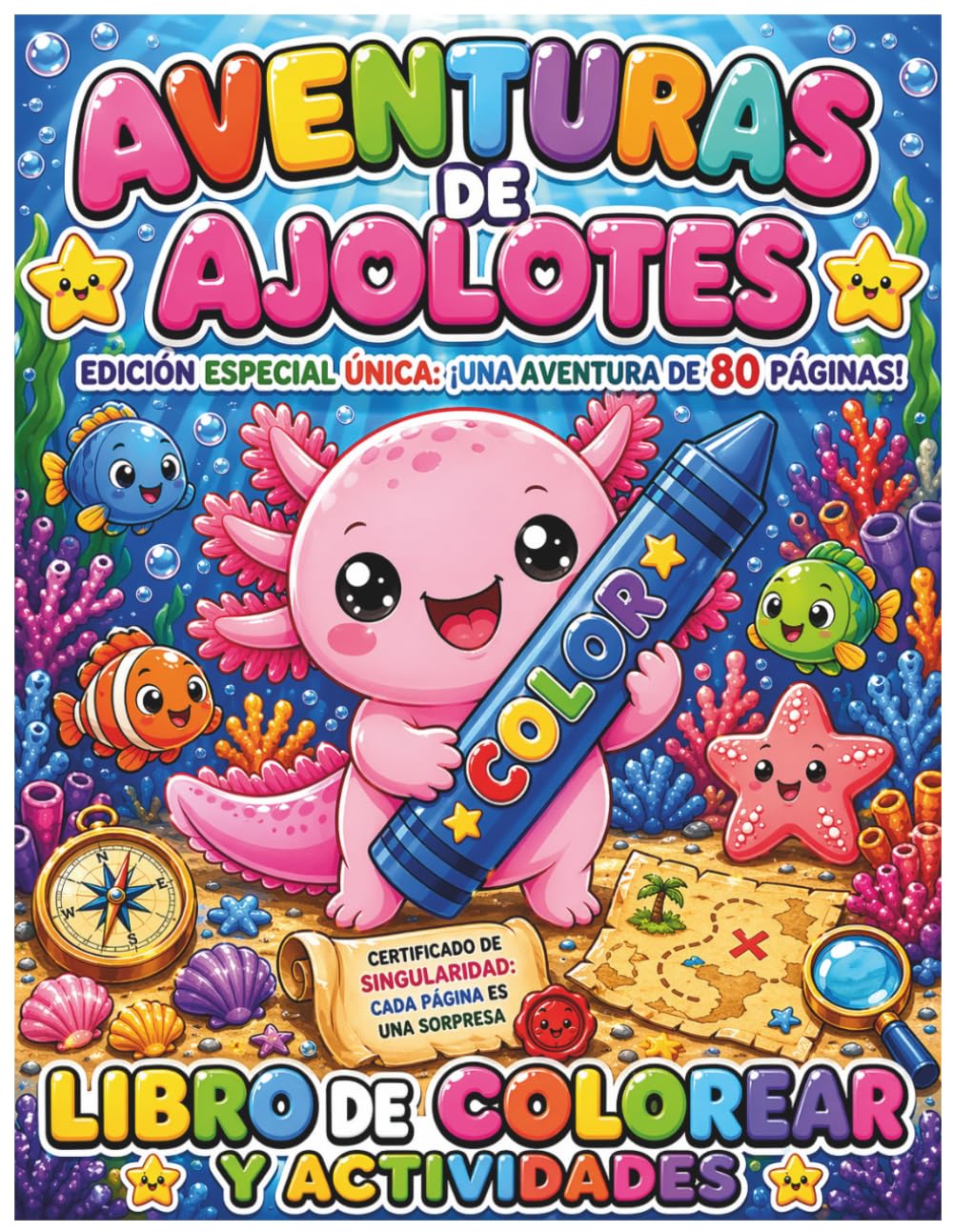 AVENTURAS DE AJOLOTES: LIBRO PARA COLOREAR: Libro de colorear para niños con ajolotes kawaii, divertidos y fáciles de pintar