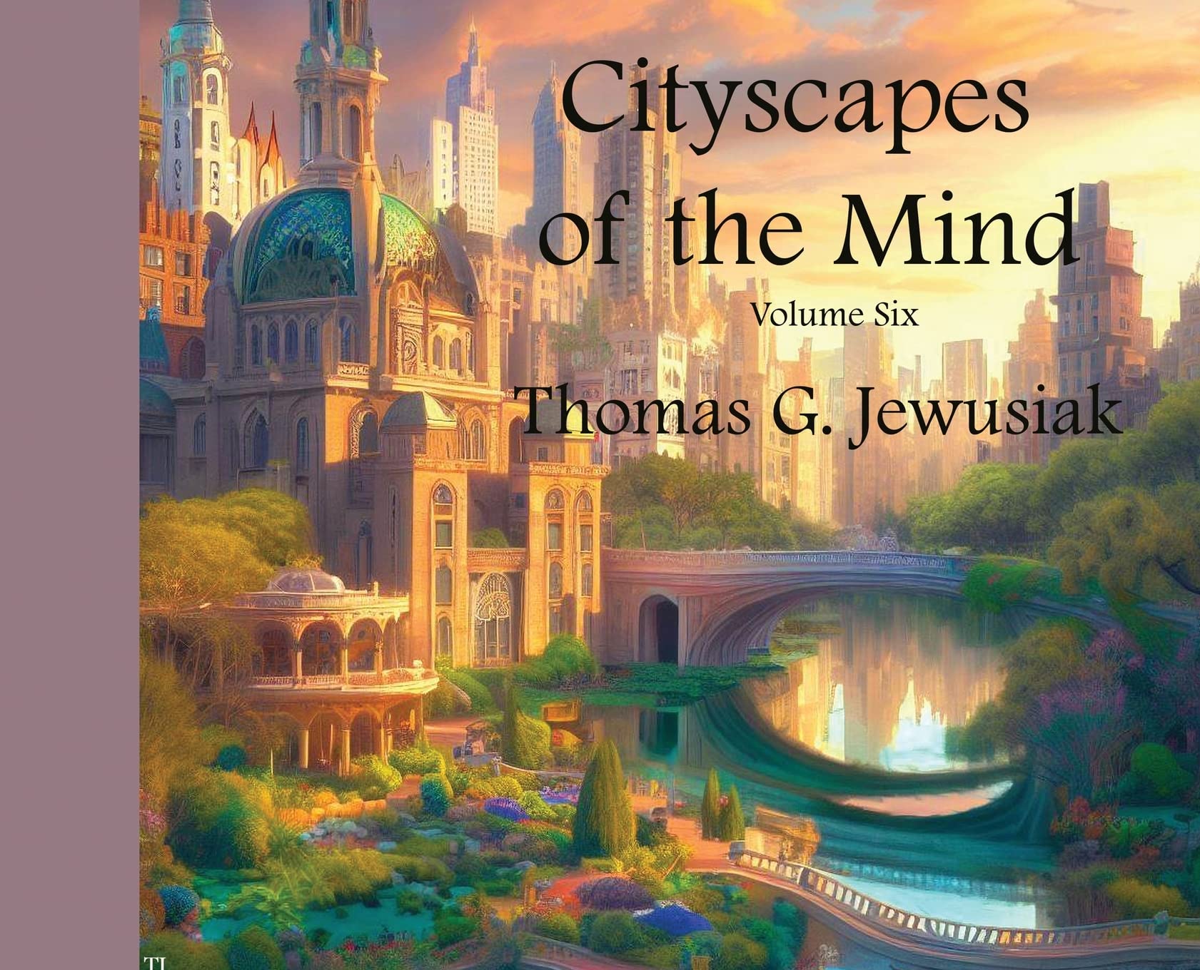 Cityscapes of the Mind Volume Six album illustration architecture perspective urbaine