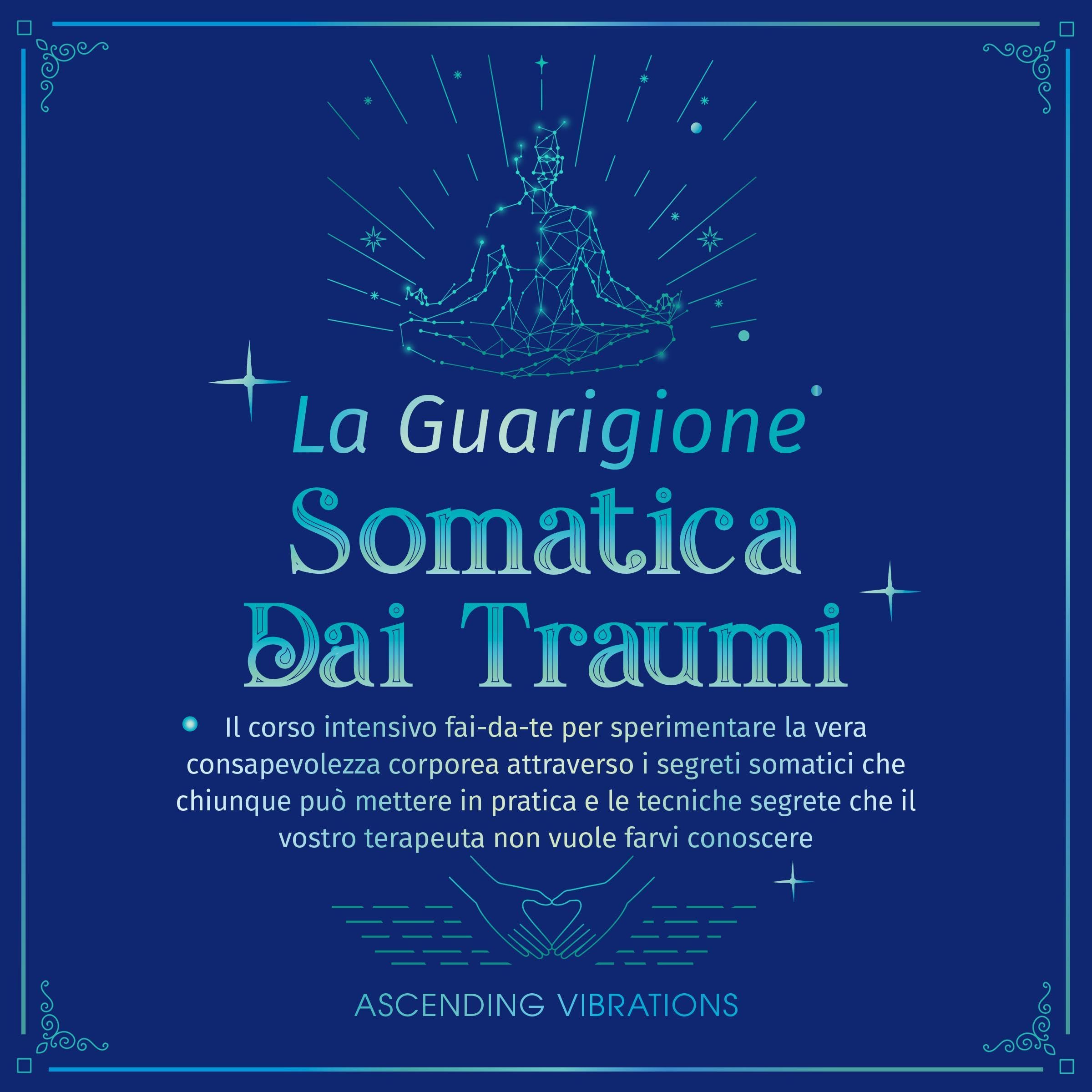 La Guarigione Somatica dai Traumi