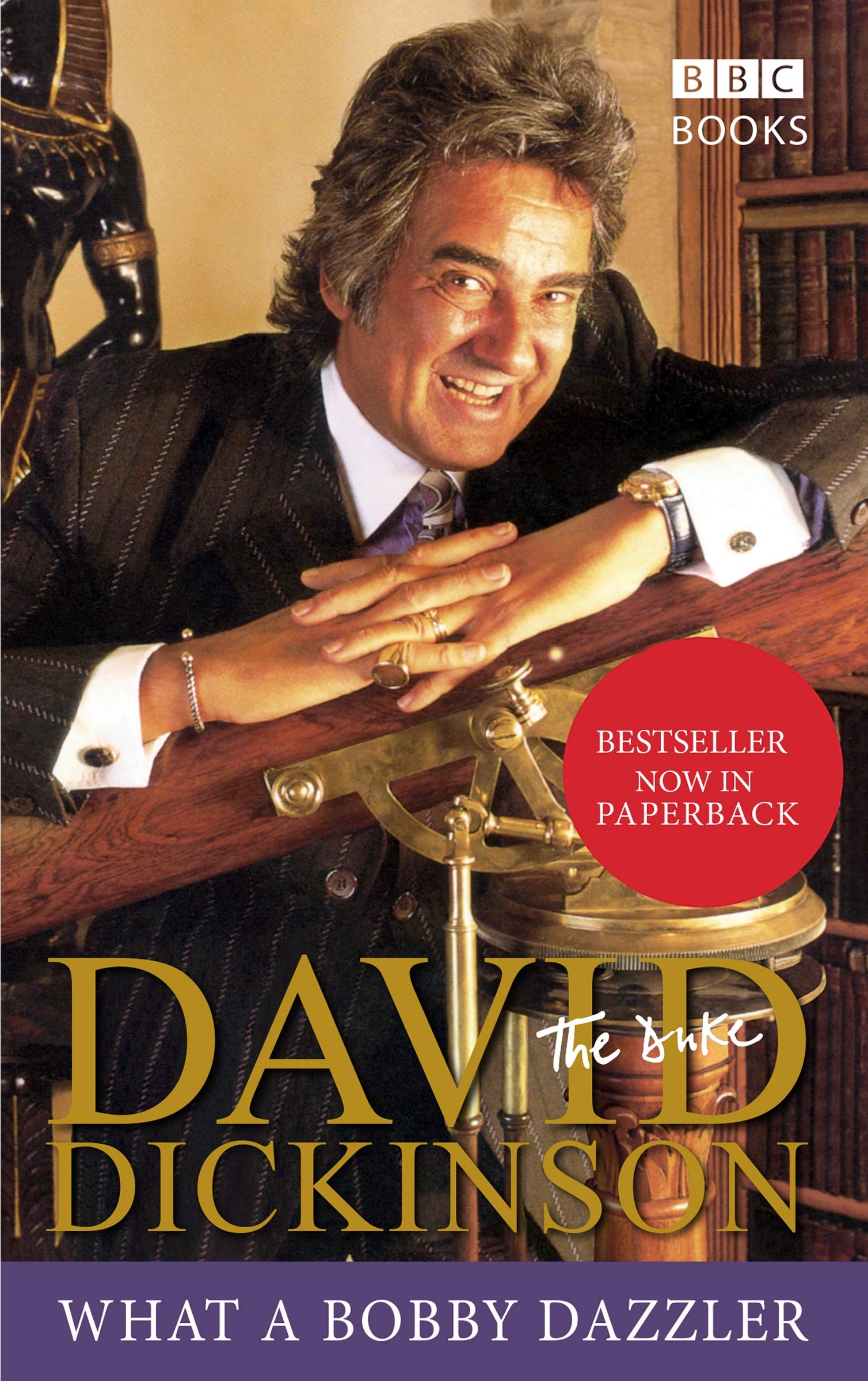David Dickinson: The Duke - What A Bobby Dazzler-David Dickinson