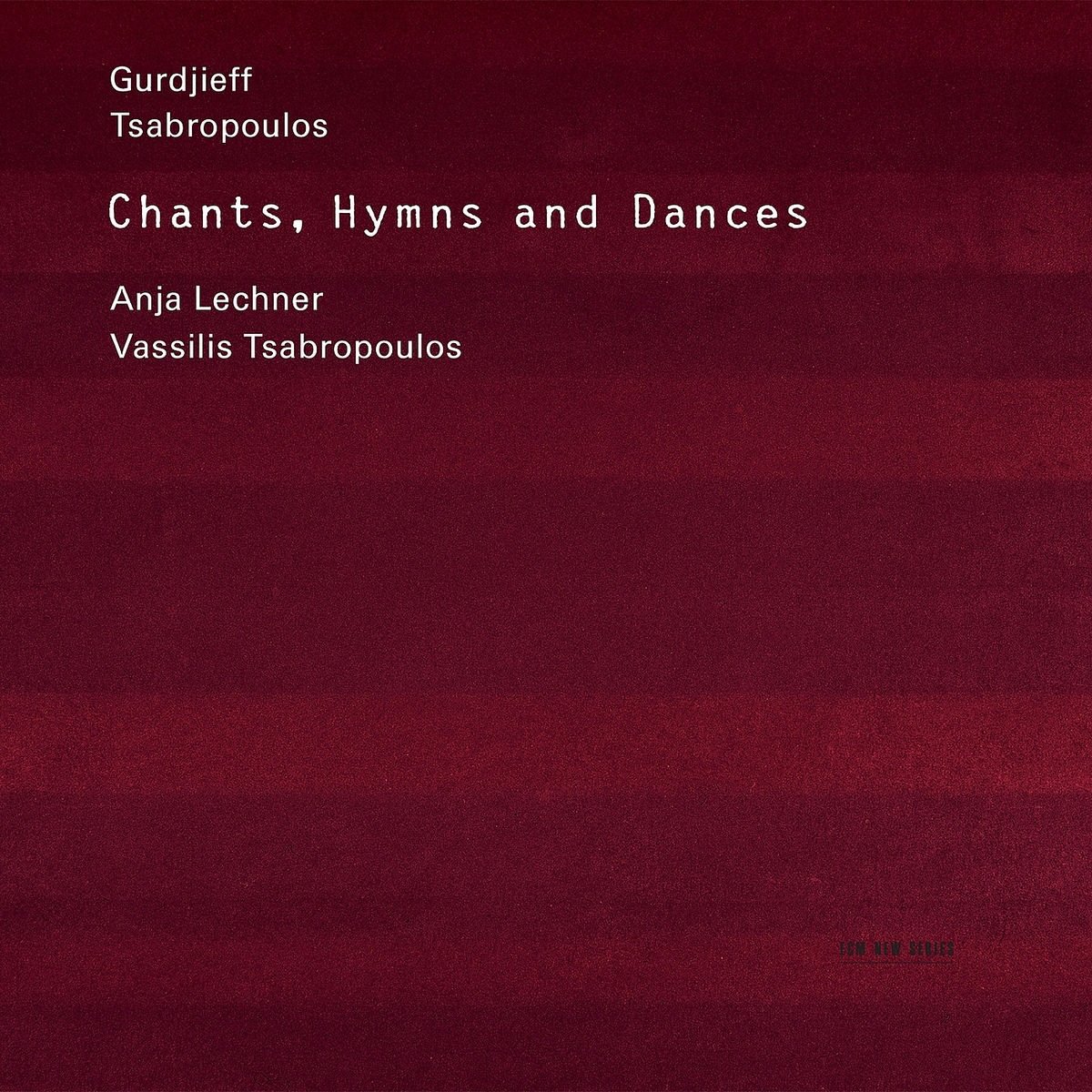 Chants, Hymns and Dances - Music of Gurdjieff and Tsabropoulos