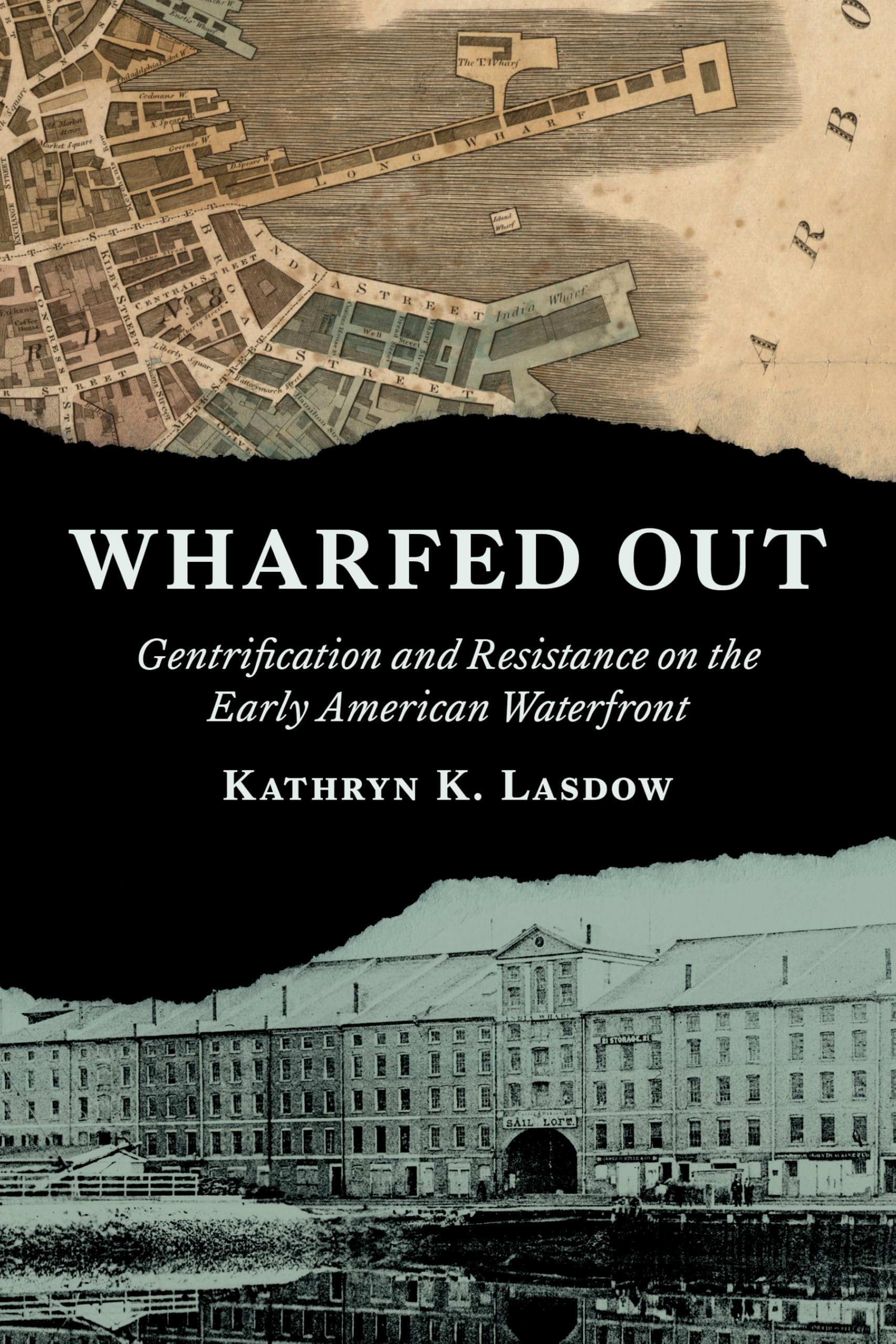 Wharfed Out gentrification resistance ouvrage histoire urbanisme USA