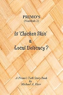 Is 'Chicken Skin' a Local Delicacy? (Primo's Book 2)