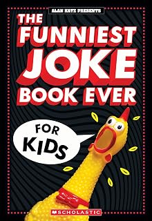 Funniest Joke Book Ever for Kids: Over 200 Hilarious Jokes, Puns, Knock-Knocks & Activities by Alan Katz