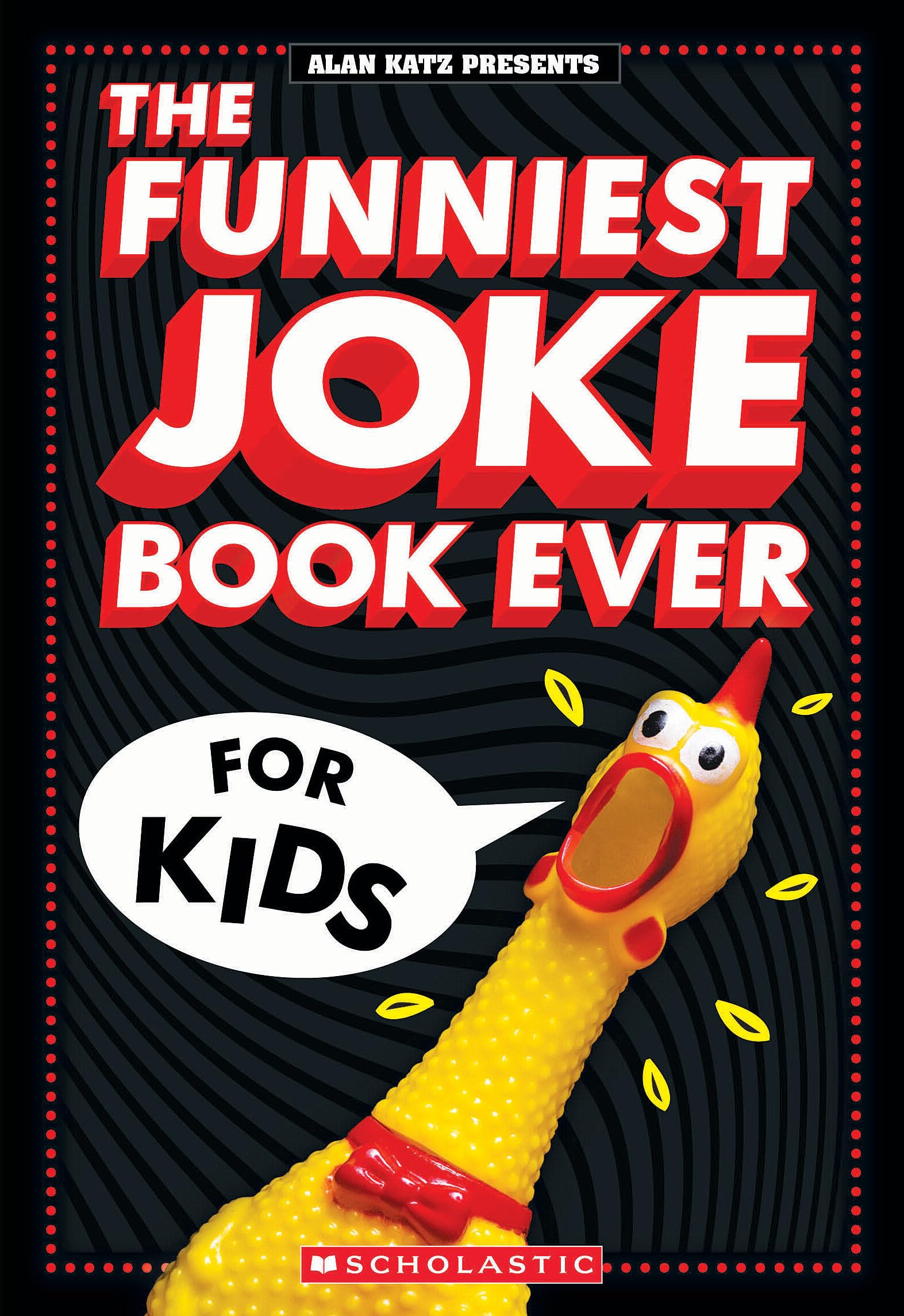 The Funniest Joke Book Ever For Kids: Over 200 Jokes!
