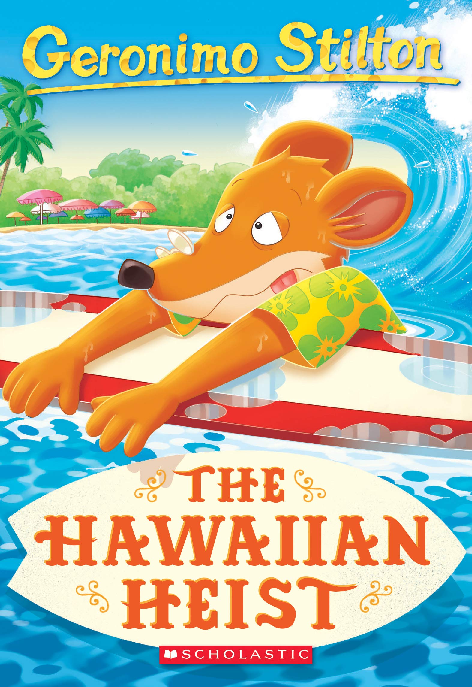 Scholastic The Hawaiian Heist (Geronimo Stilton #72): Volume 72 Paperback – Big Book, 30 April 2019