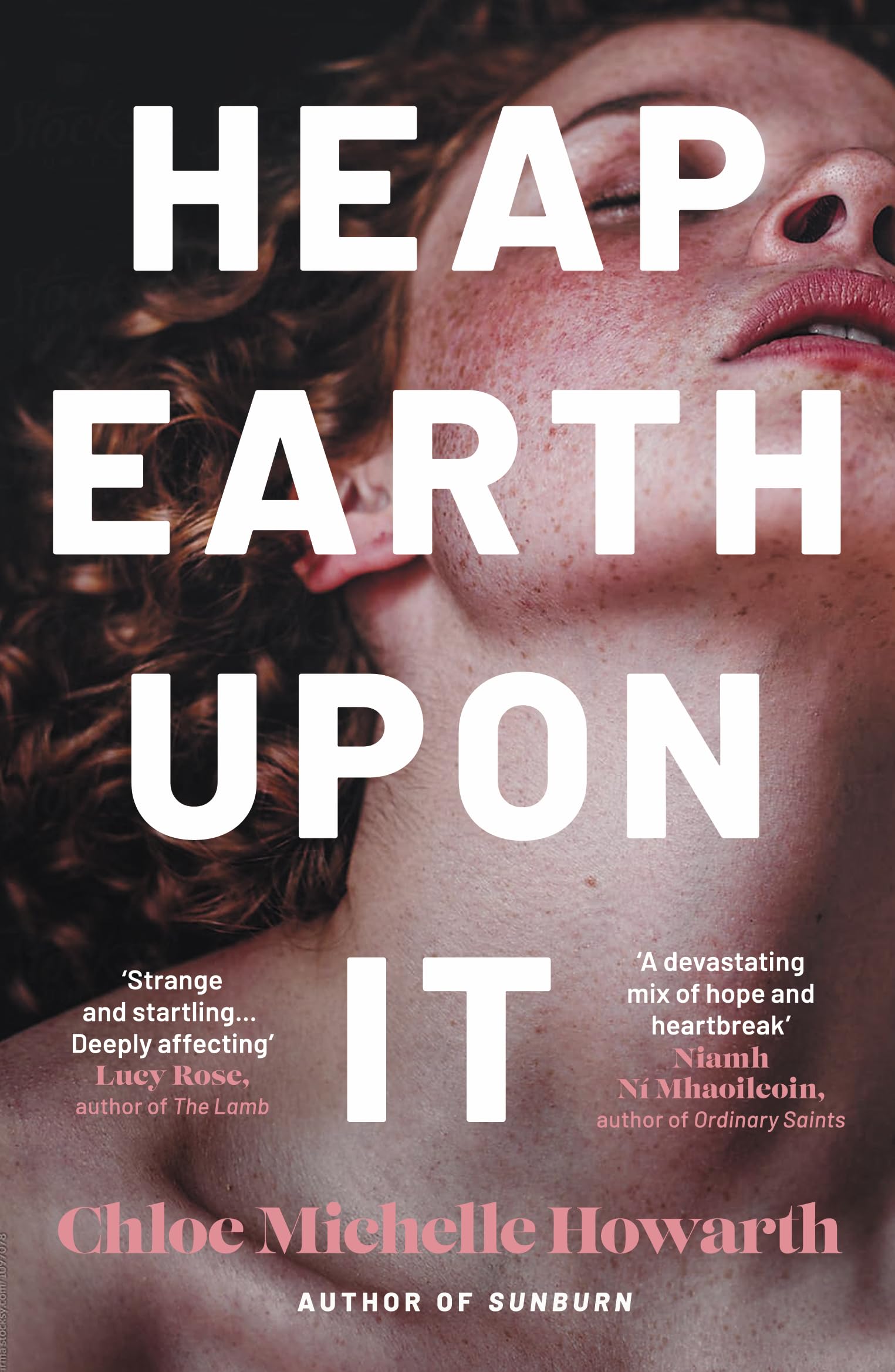 Heap Earth Upon It by Chloe Michelle Howarth PAPERBACK 9780857309471
