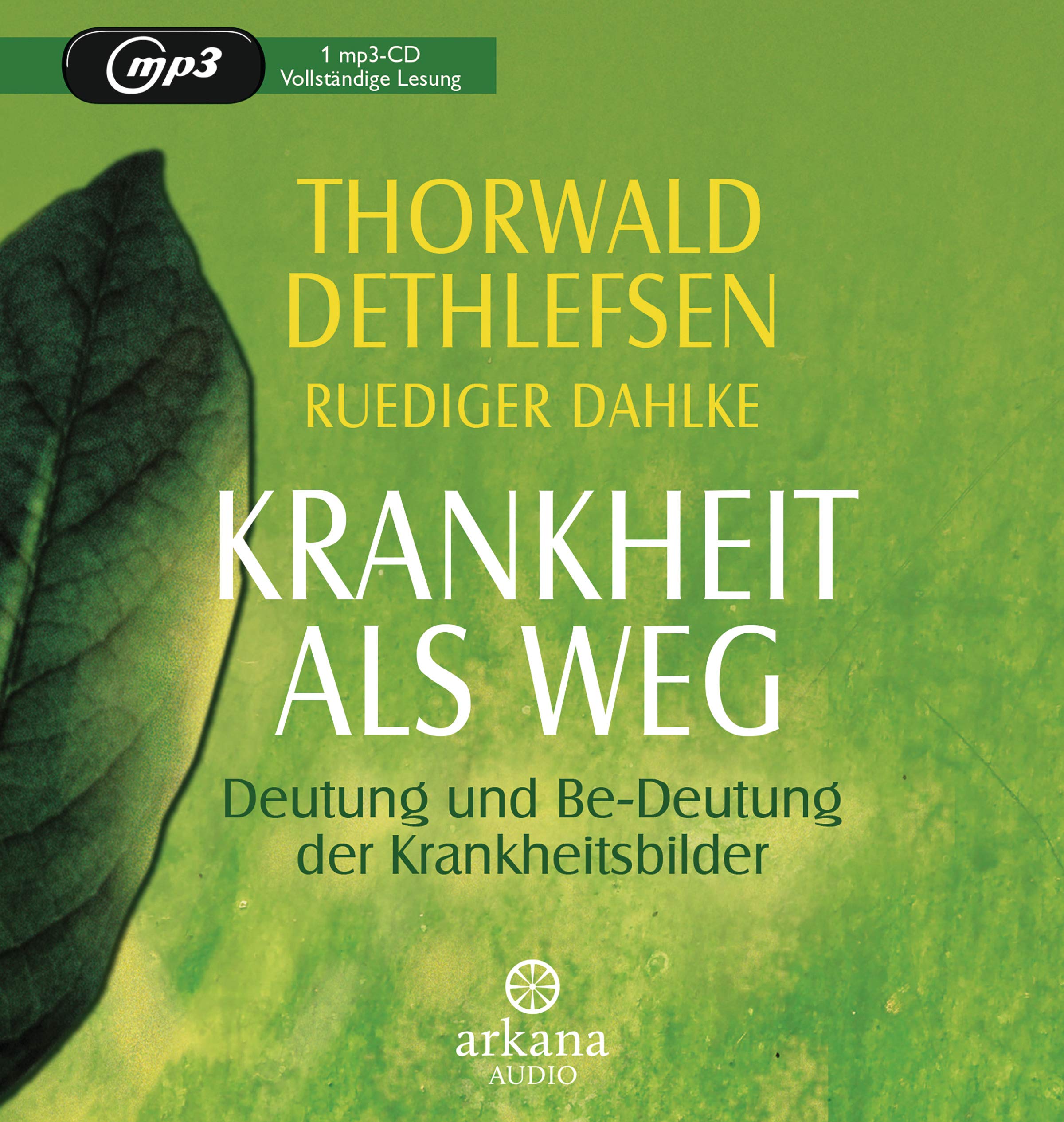 Krankheit als Weg: Deutung und Be-Deutung der Krankheitsbilder