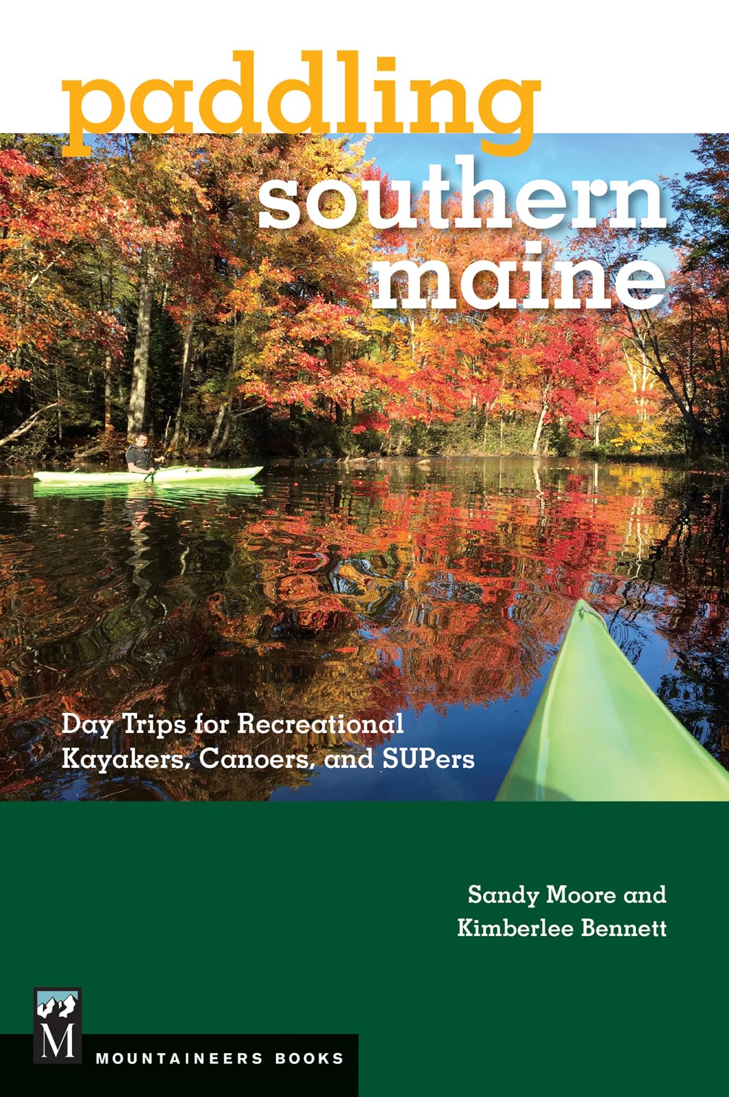 Paddling Southern Maine: Day Trips for Recreational Kayakers, Canoers, and SUPers