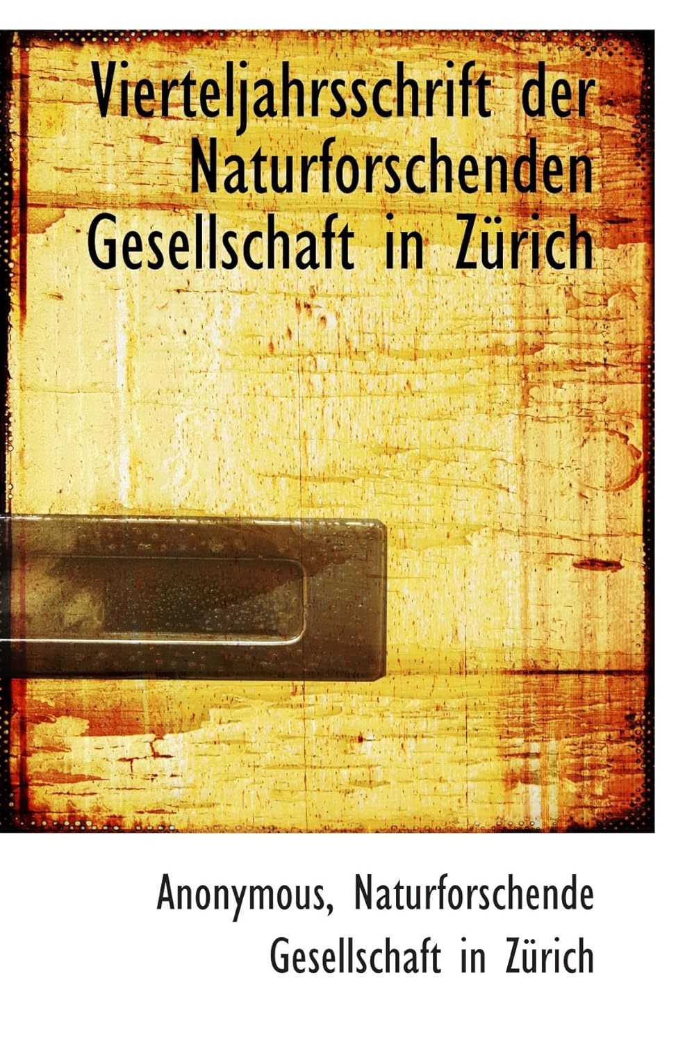 Vierteljahrsschrift der Naturforschenden Gesellschaft in