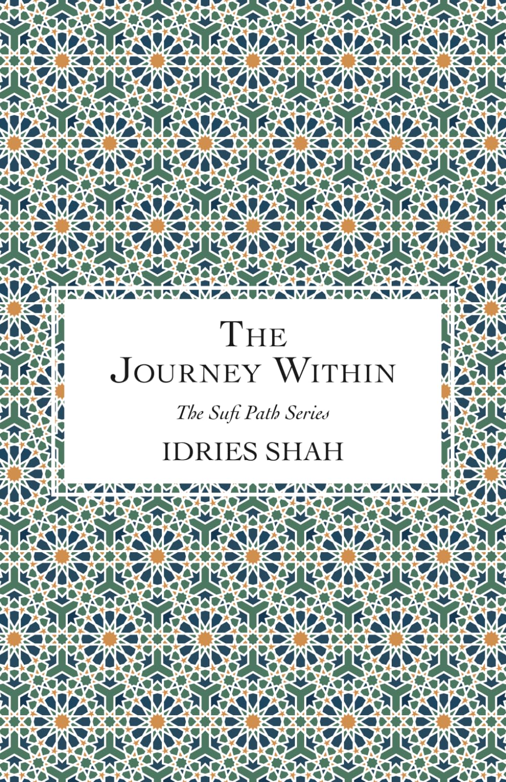 The Journey Within (The Sufi Path Series)