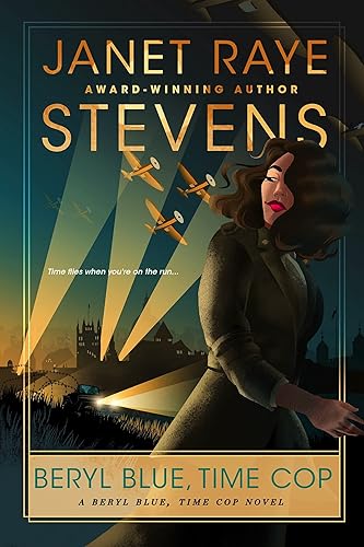 Beryl Blue, Time Cop: A Beryl Blue, Time Cop Novel (The Beryl Blue, Time Cop Adventures in Time Book 1)