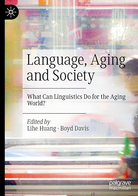 Portada de Language, Aging and Society: What Can Linguistics Do for the Aging World?