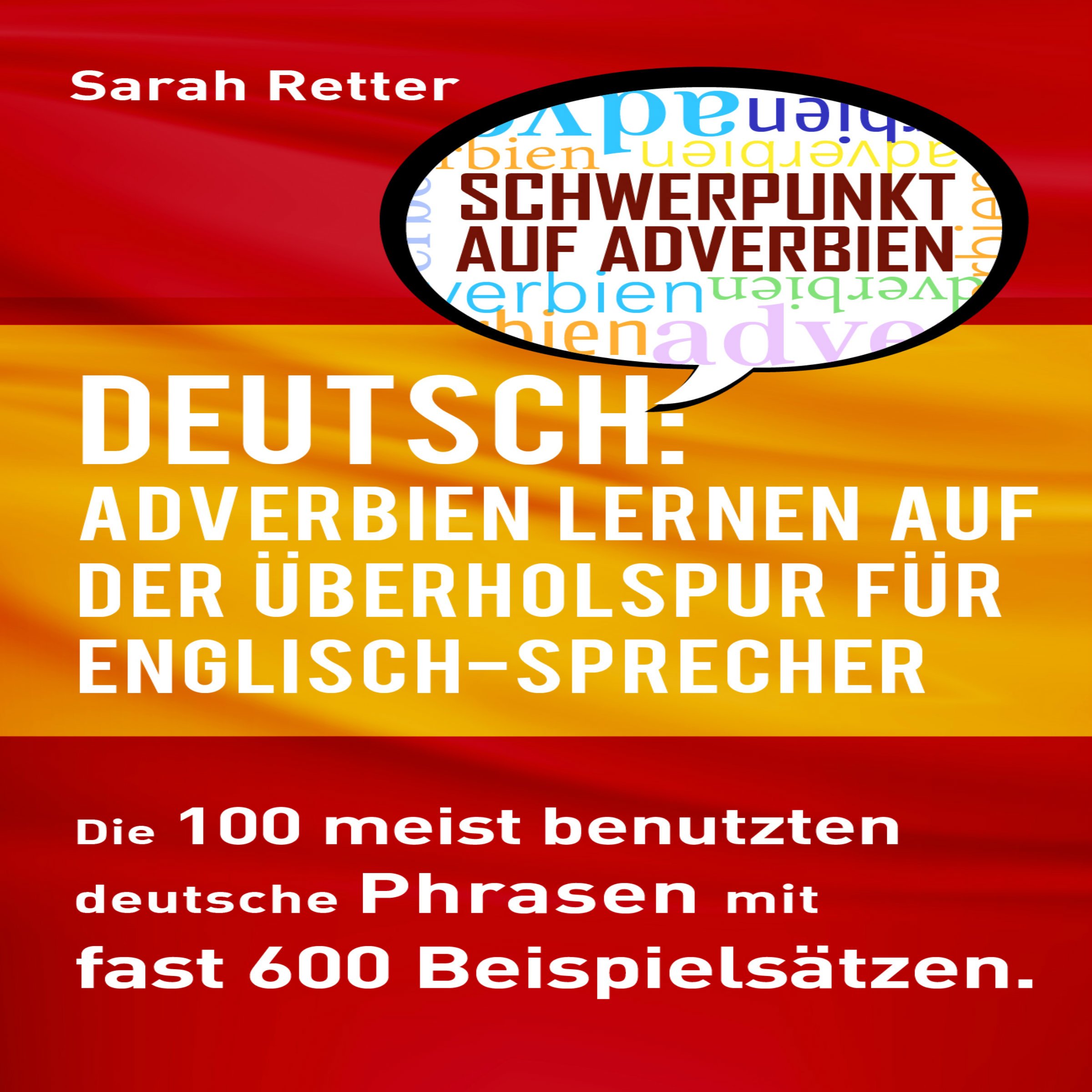 Cover art for Deutsch: Adverbien Lernen Auf Der Überholspur Für Englisch-Sprecher [English: Adverbs Learning in the Fast Lane for English Speakers]
