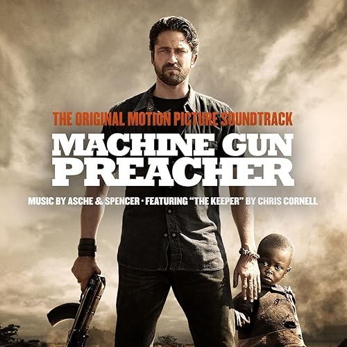 Machine Gun Preacher (Original Motion Picture Soundtrack) by Asche