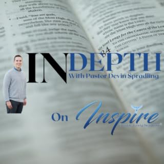In Depth with Pastor Devin Spradling