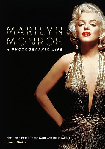 Marilyn Monroe: A Photographic Life