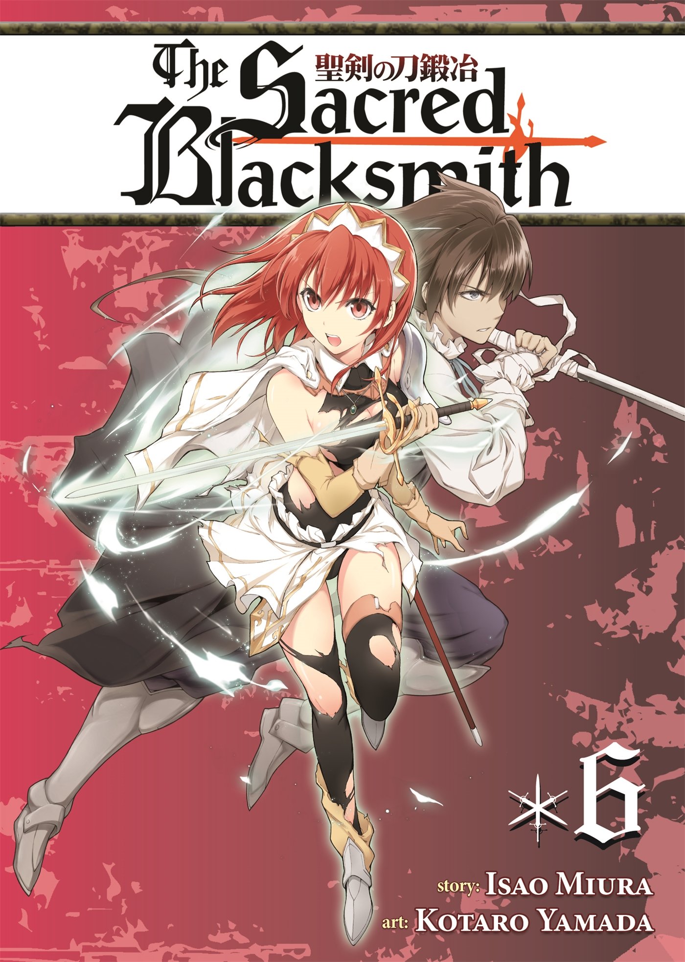 The Sacred Blacksmith Vol. 6 (The Sacred Blacksmith, 6)