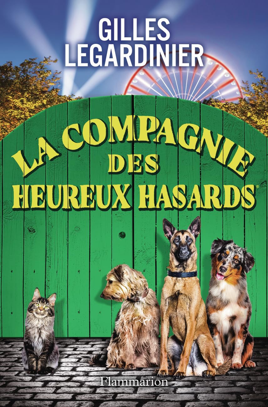 La compagnie des heureux hasards: Roman