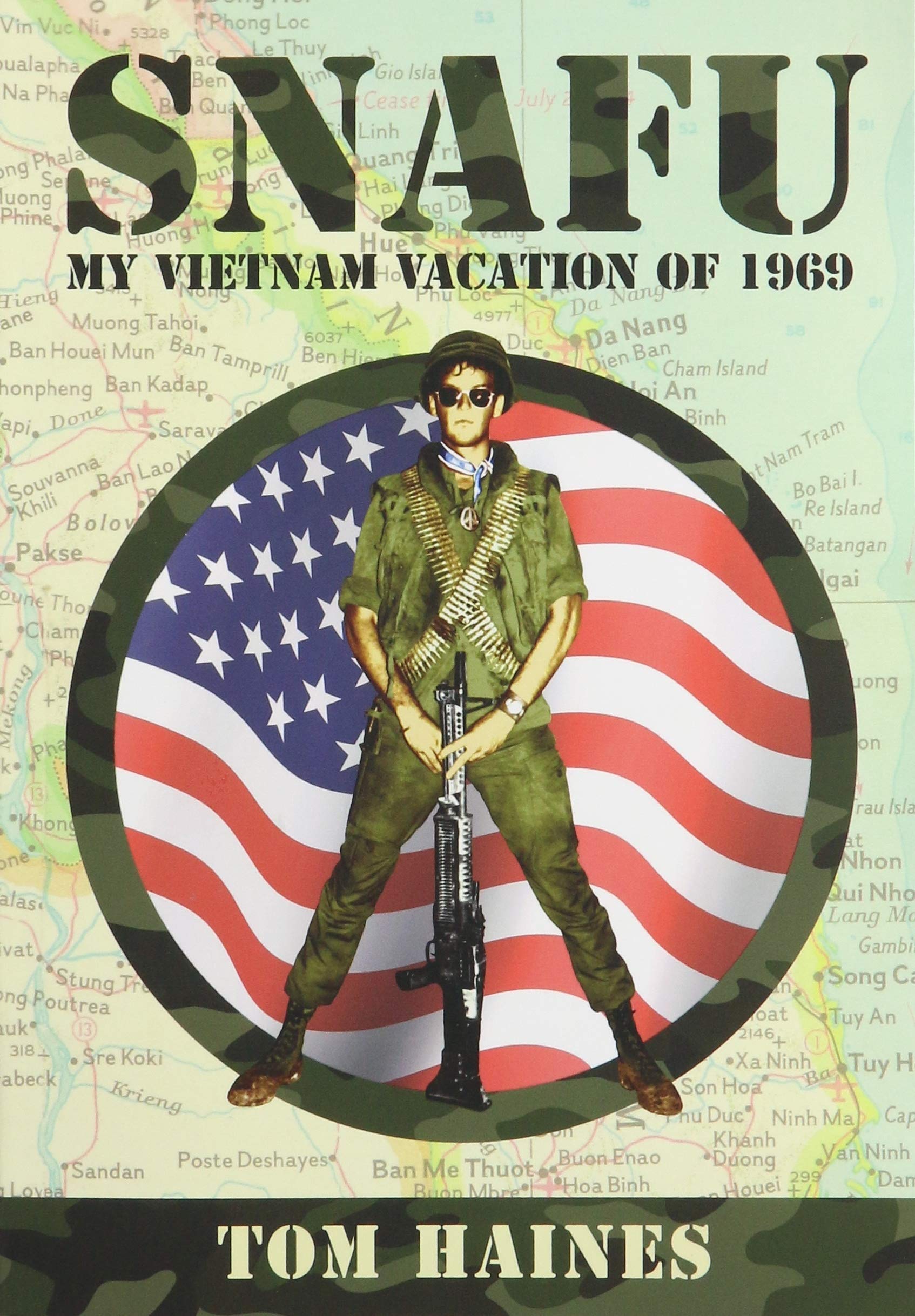 Snafu: My Vietnam Vacation of 1969