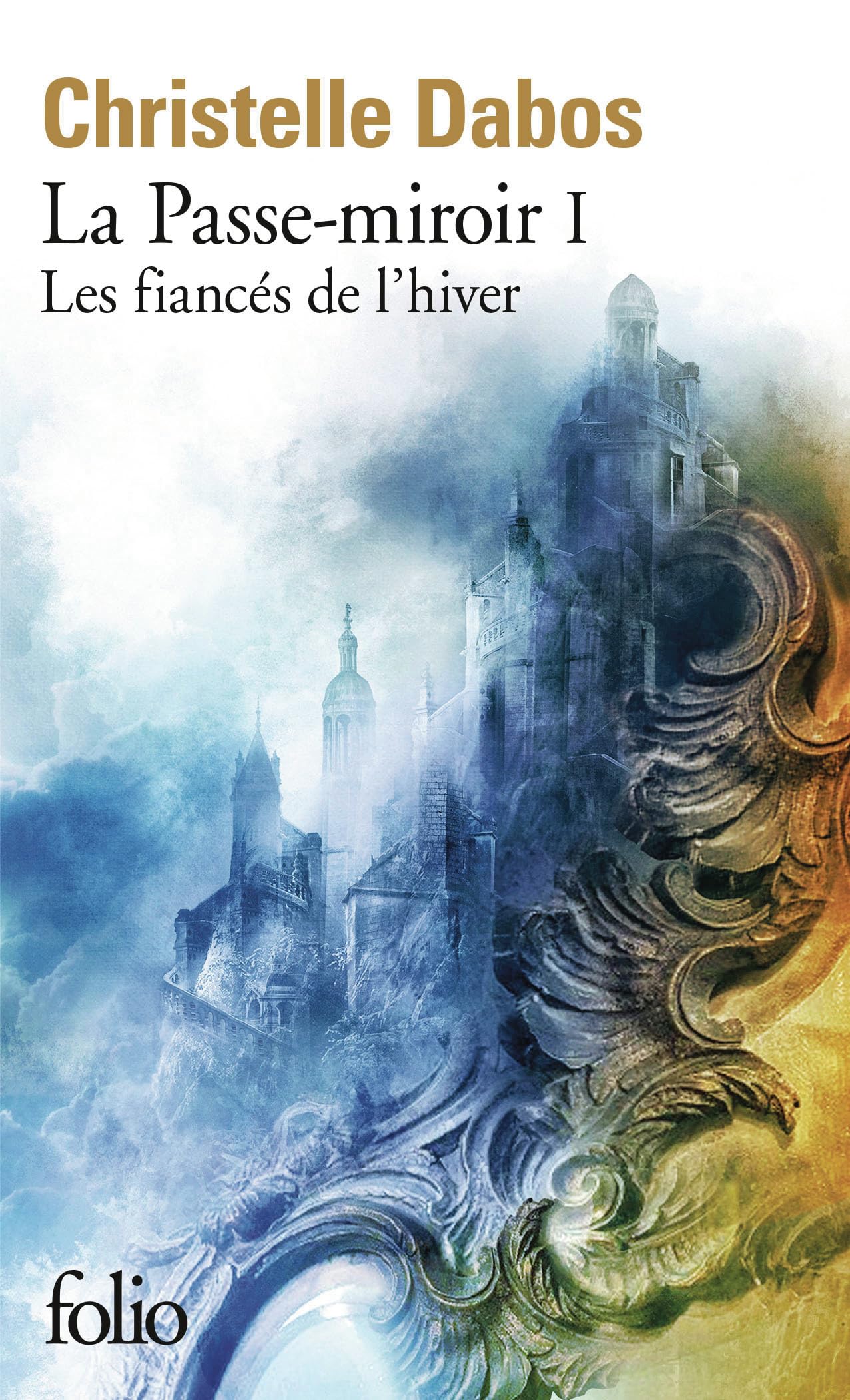 La passe-miroir 1/Les fiances de l'hiver