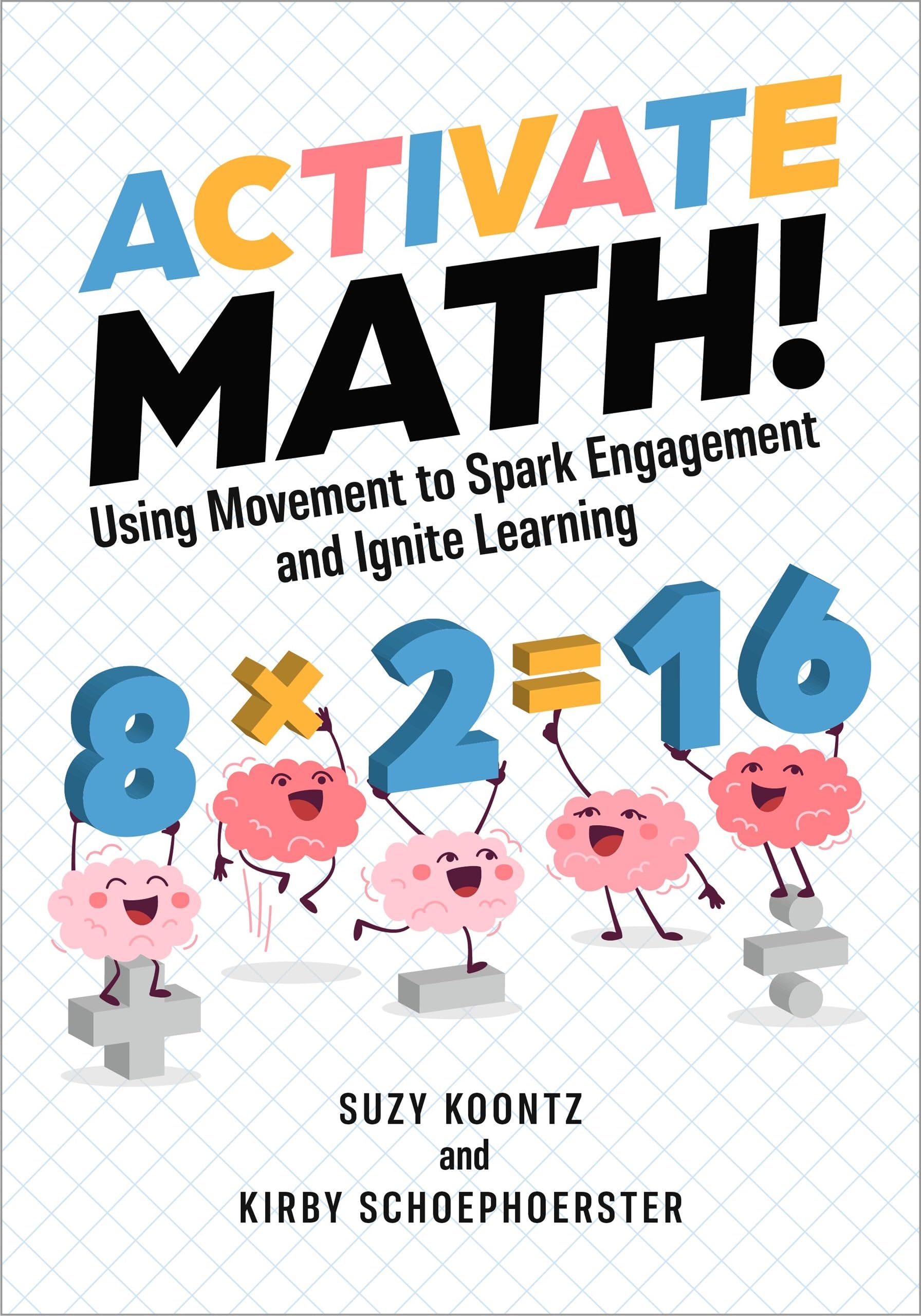 Activate Math! Using Movement to Spark Engagement and Ignite Learning