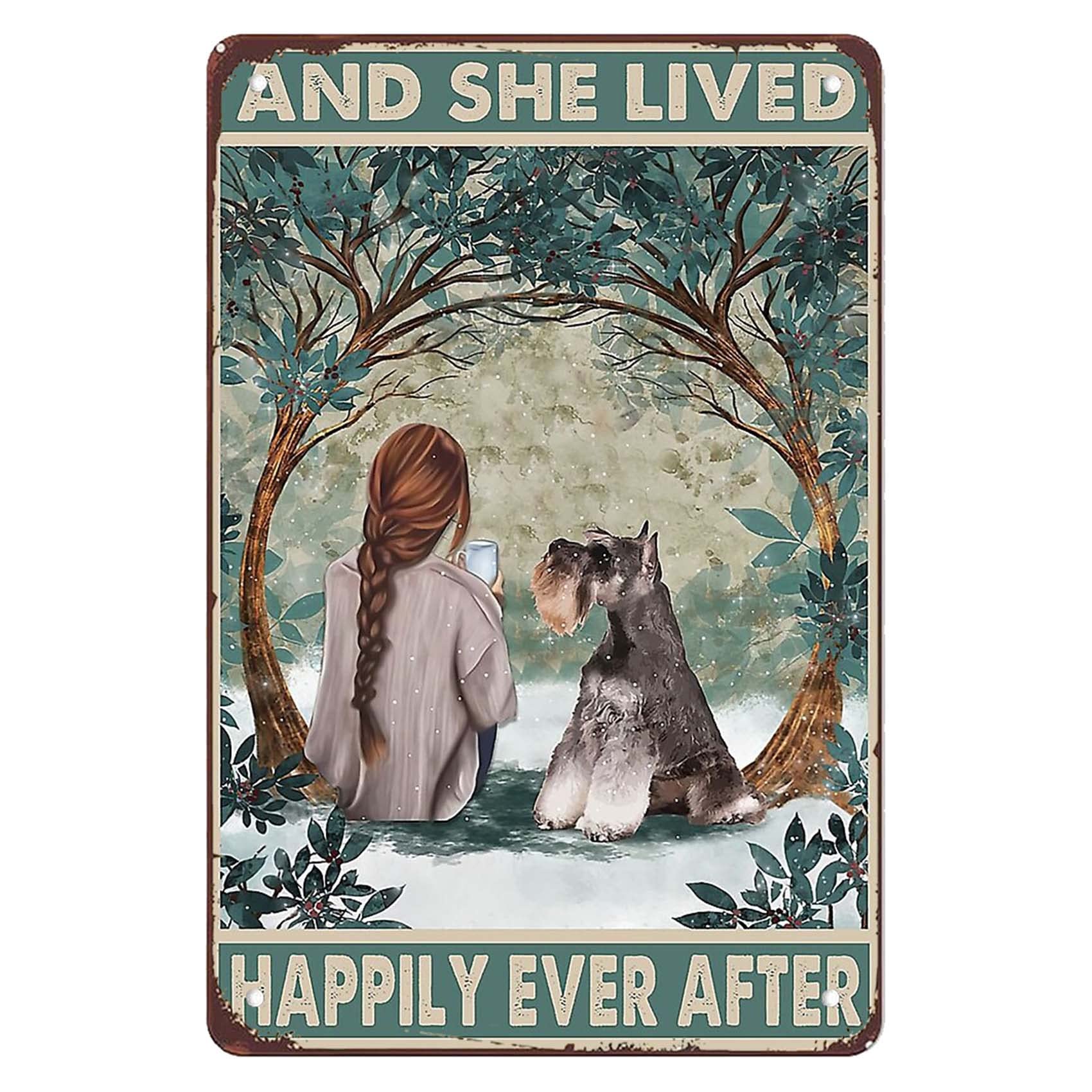 Funny Schnauzer And She Lived Happily Ever After Dogs Lover Signs Wall Decor Vintage Metal Tin Sign Wall Art Poster for Office Bathroom Bar Kitchen Man Cave Pub Wall Decorations Gift 8x12 Inch