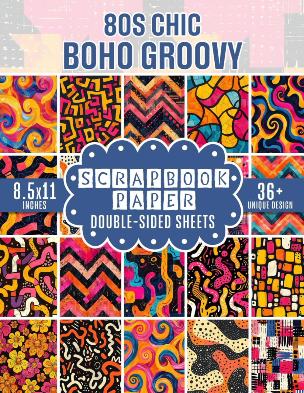 80s Chic Boho Groovy Scrapbook Paper: 36+ Retro Designs For Crafting, Junk Journaling, Decoupage, Collage, Card Making, DIY