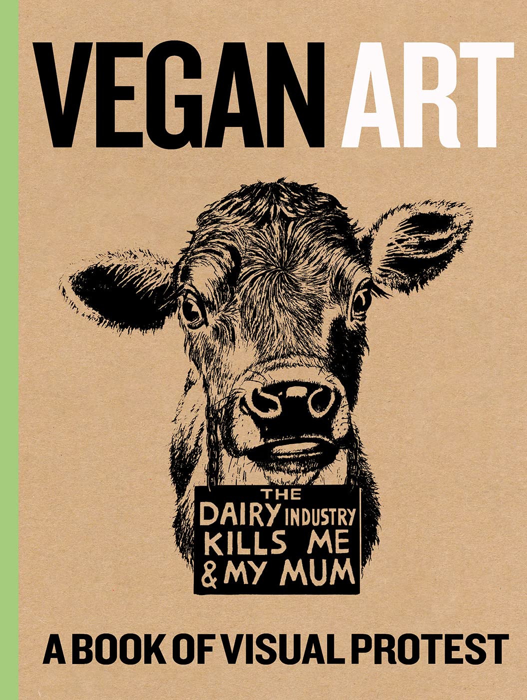Vegan Art: A Book Of Visual Protest by Tommy Kane HARDBACK 9781912122301