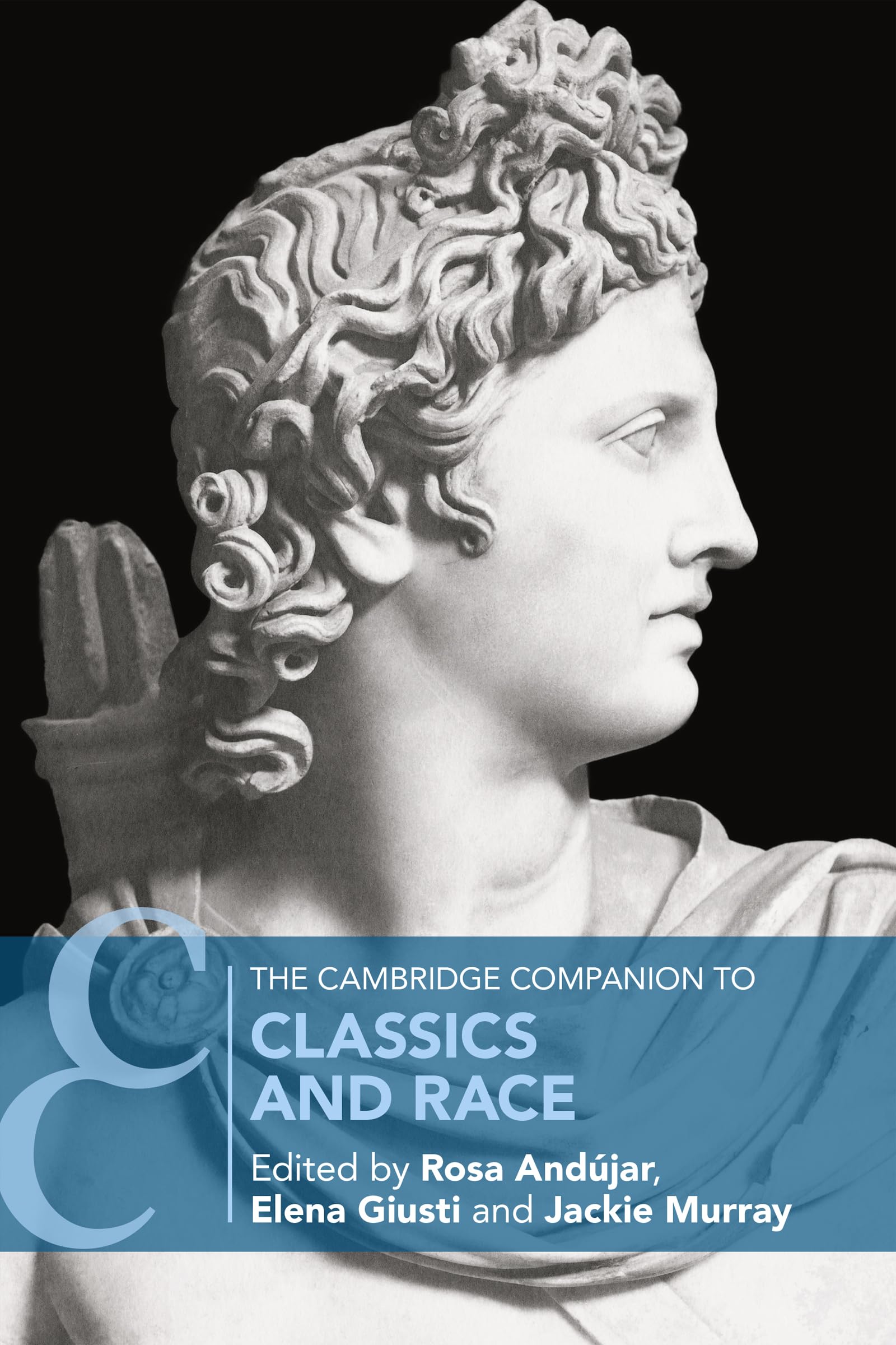The Cambridge Companion to Classics and Race (Cambridge Companions to the Ancient World)