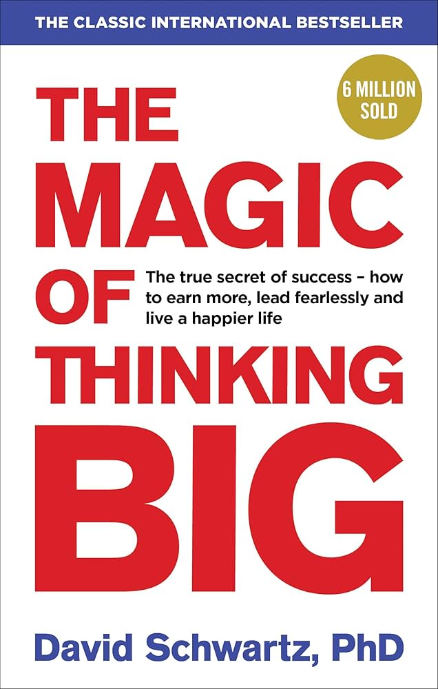 The Magic of Thinking Big : Schwartz, David J: Amazon.com.tr