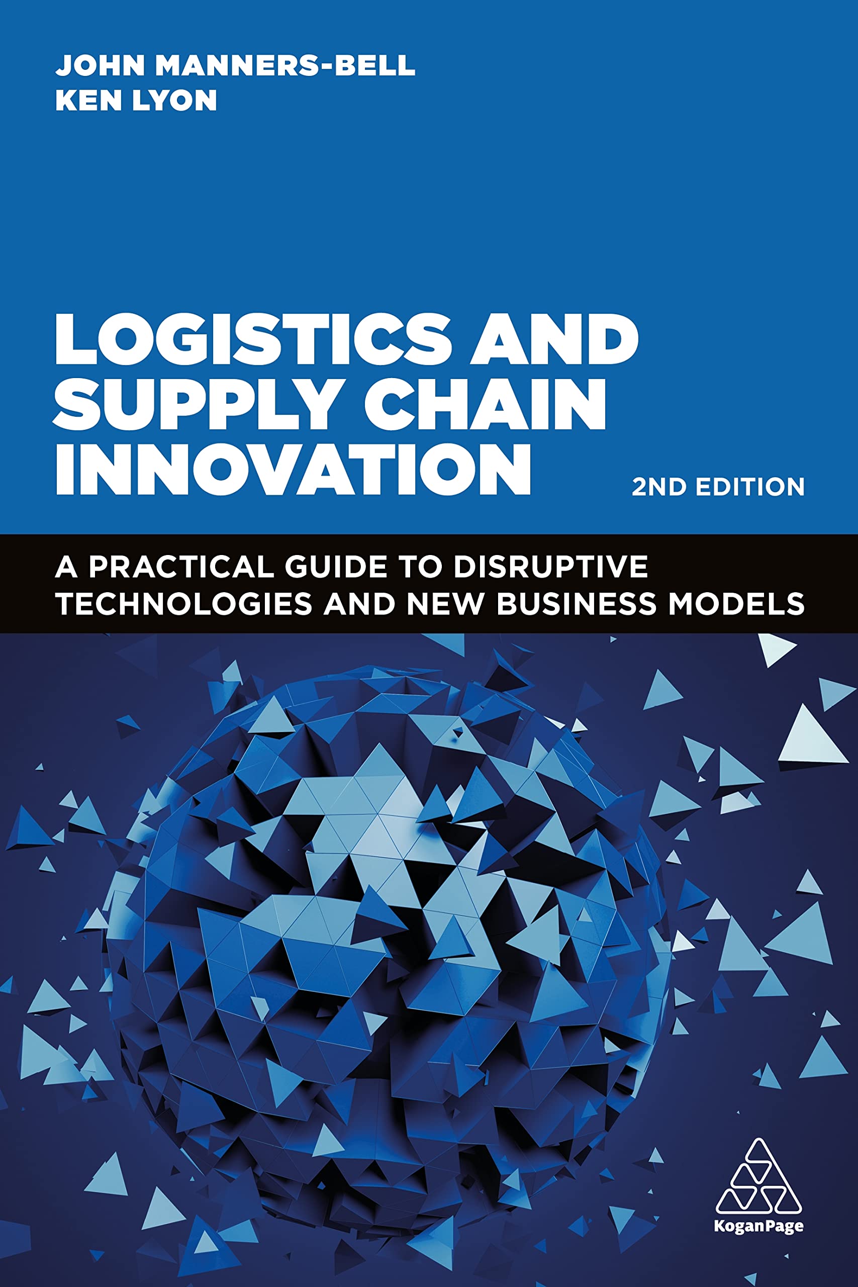 Logistics and Supply Chain Innovation: A Practical Guide to Disruptive Technologies and New Business Models 2nd Edition