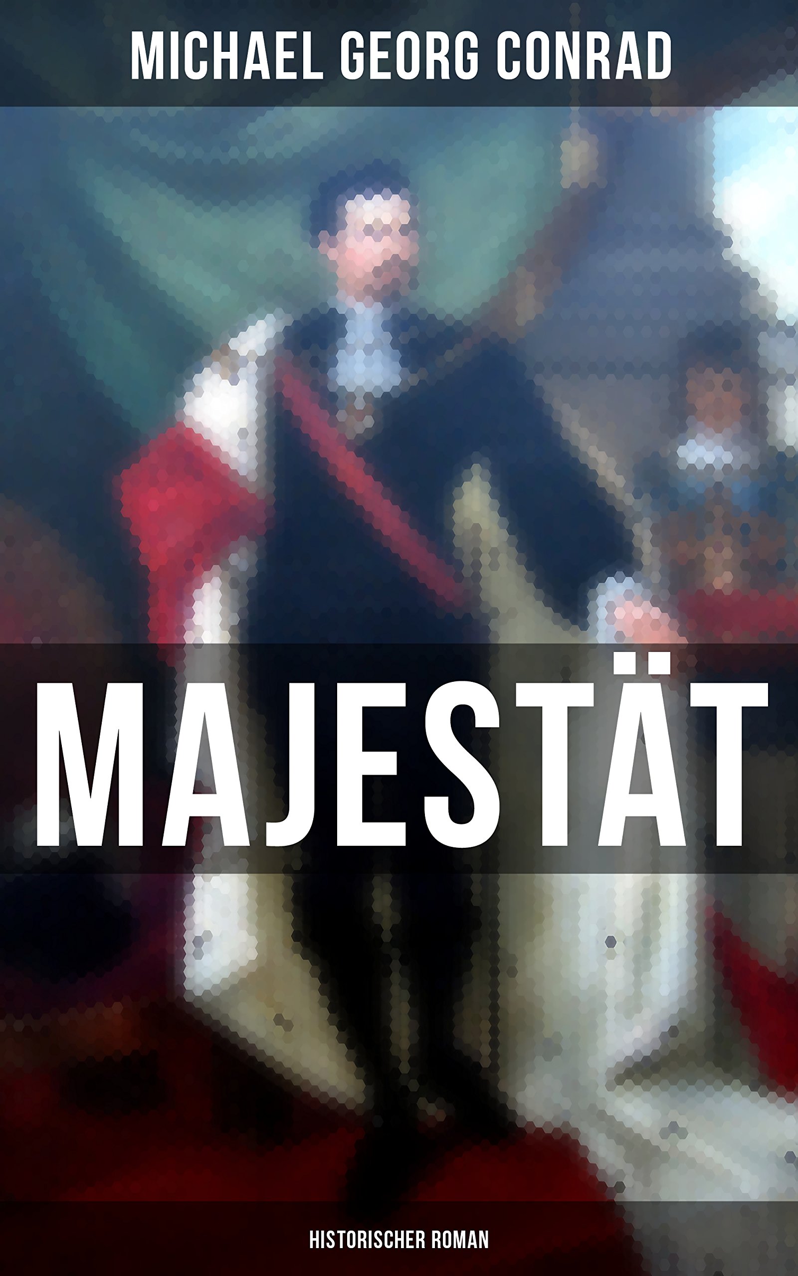 Majestät (Historischer Roman) (German Edition)