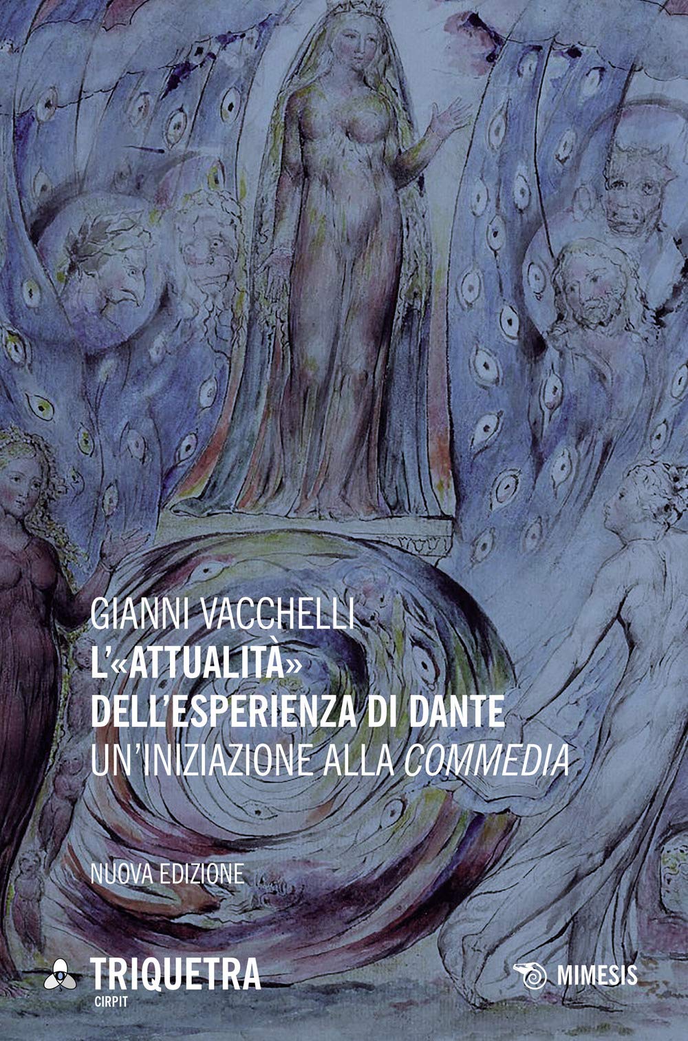 L'«Attualità» Dell'esperienza Di Dante. Un'iniziazione Della «Commedia». Nuova Ediz. - 4