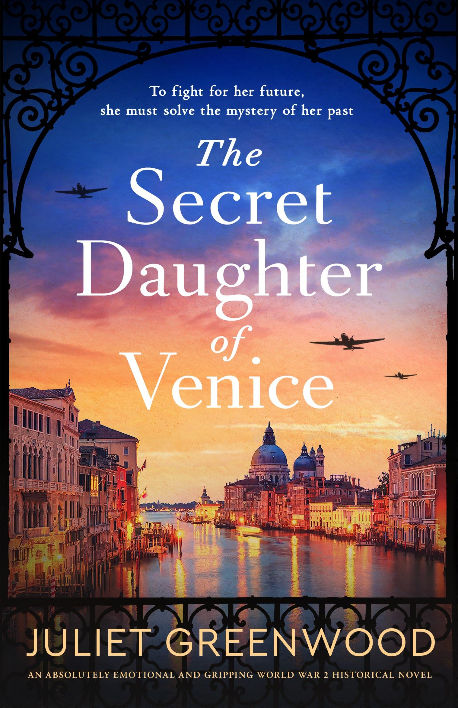 The Secret Daughter of Venice: An absolutely emotional and gripping World War 2 historical novel