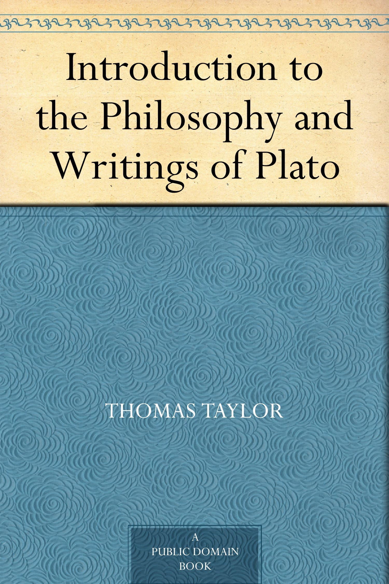 Introduction to the Philosophy and Writings of Plato