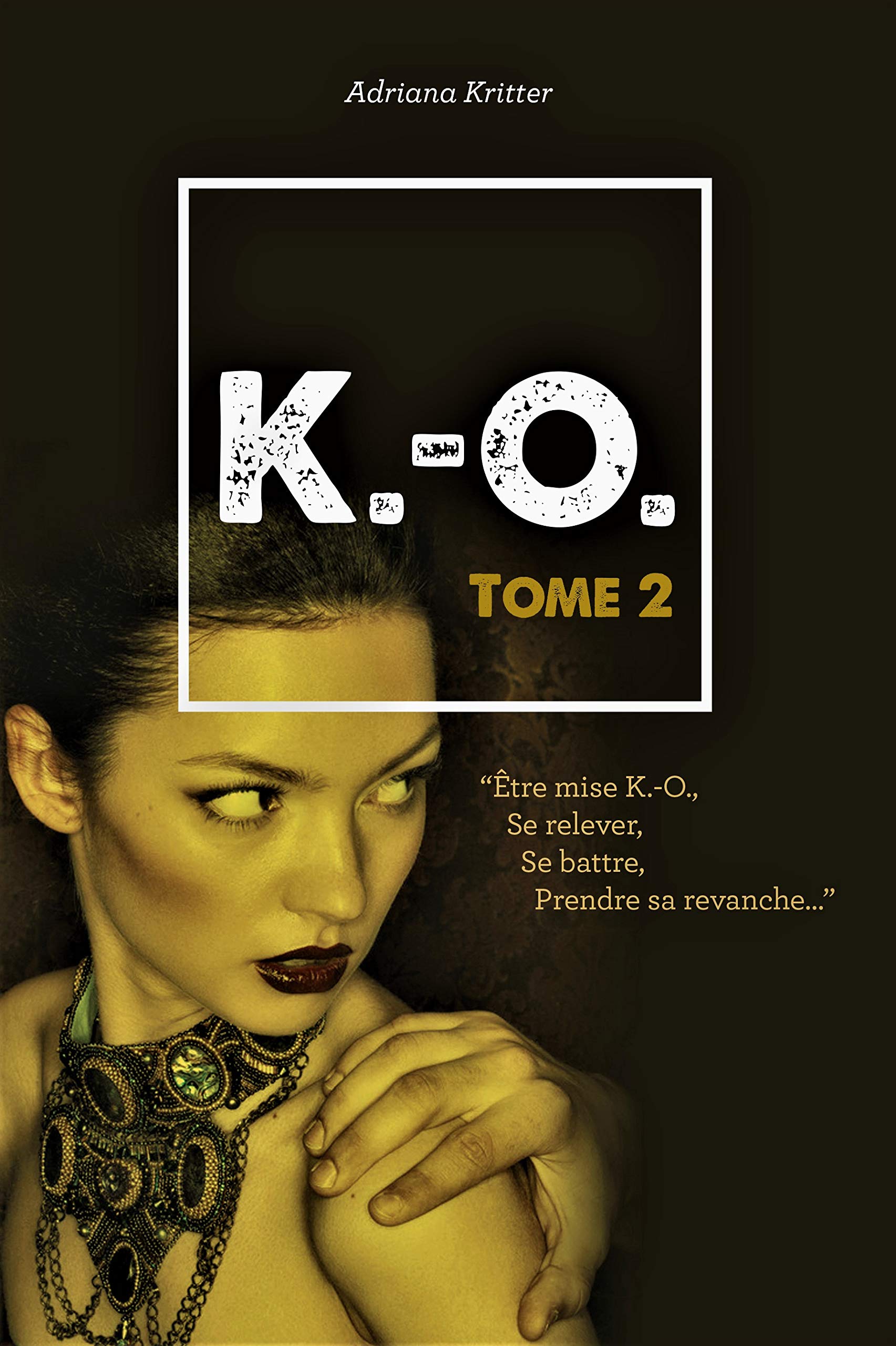 K.-O. Tome 2: Quand 