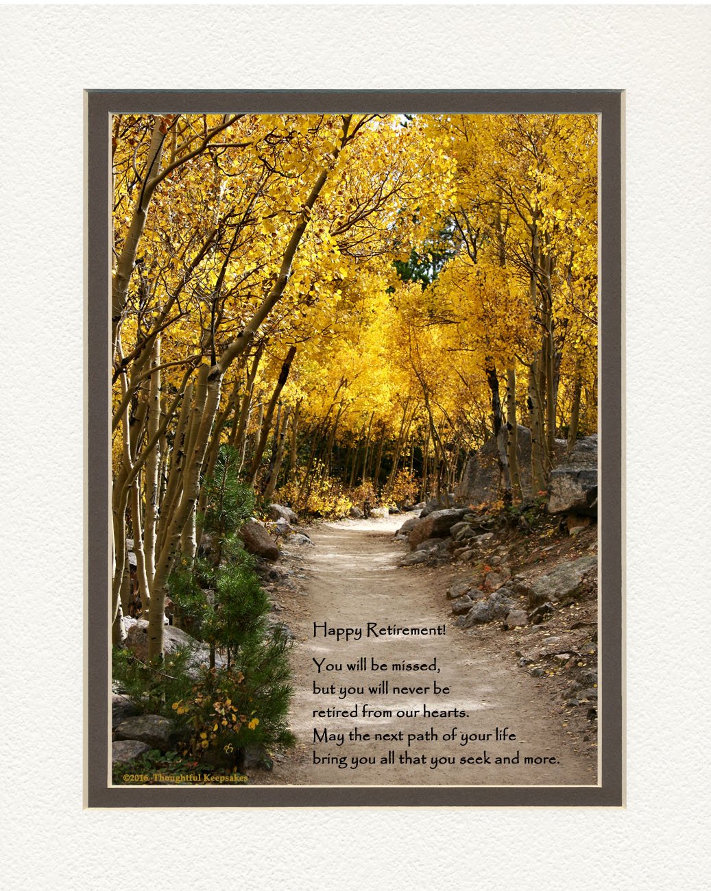 Retirement Gift. Aspen Path Photo with "You Will Be Missed, But You Will Never Be Retired From Our Hearts." Poem, Special Retirement Gifts - Employee Appreciation Gifts from Company or Coworkers.