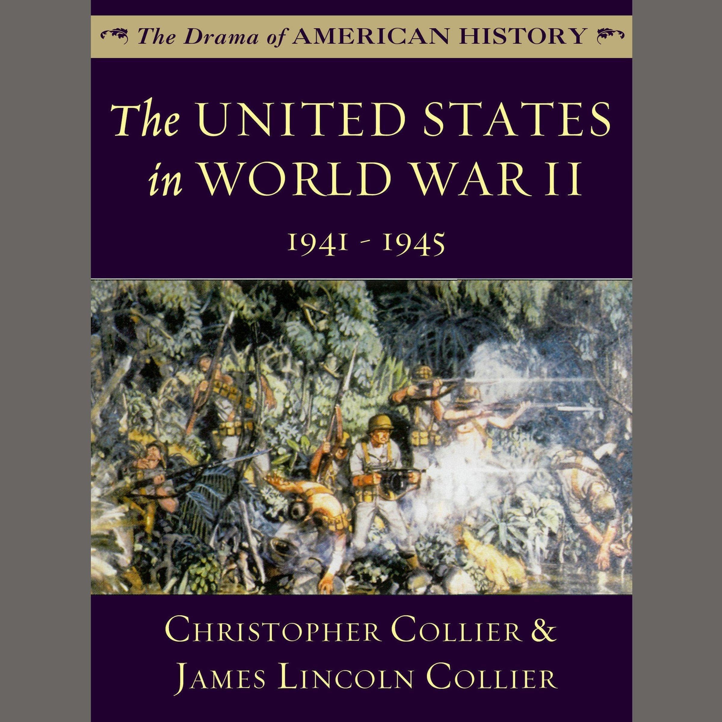 The United States in World War II: 1941 - 1945