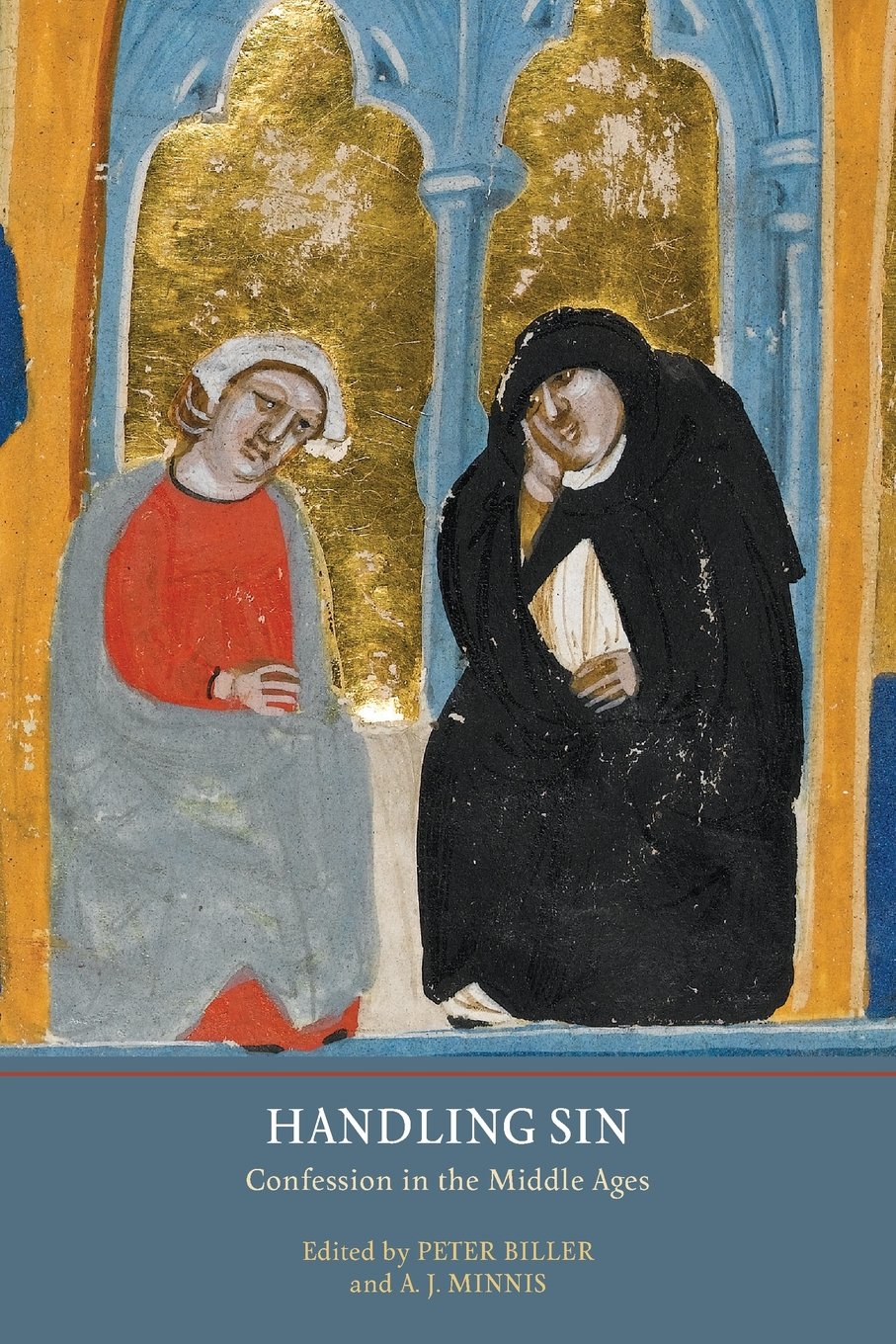 Handling Sin: Confession in the Middle Ages (York Studies in Medieval Theology, 2)