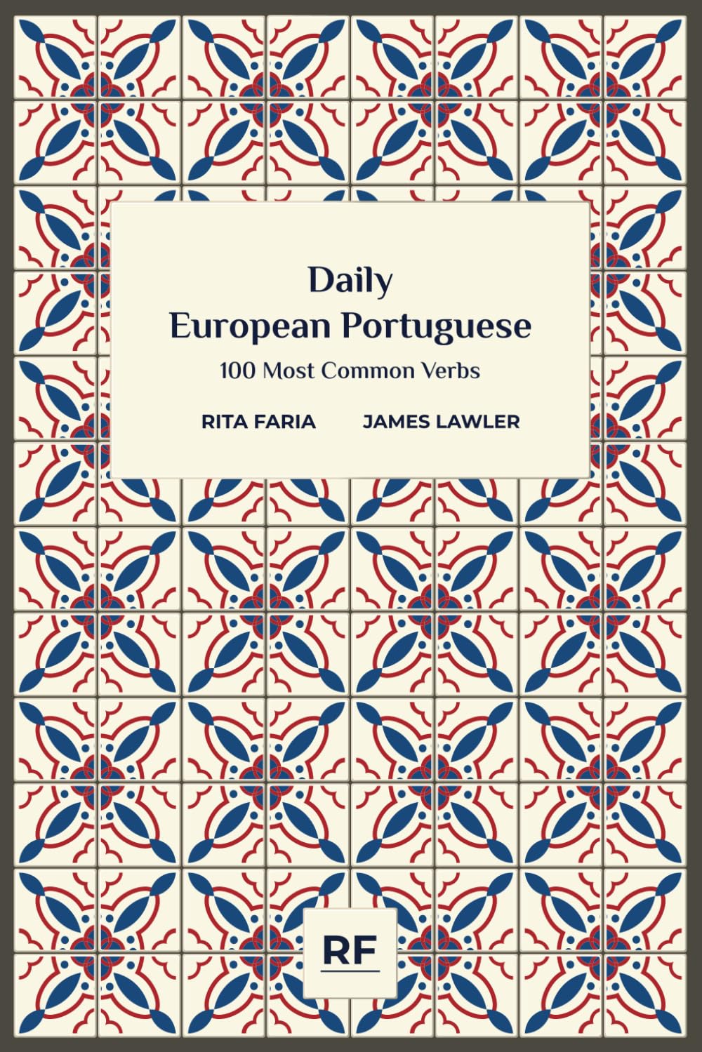 Daily European Portuguese: 100 Most Common Verbs