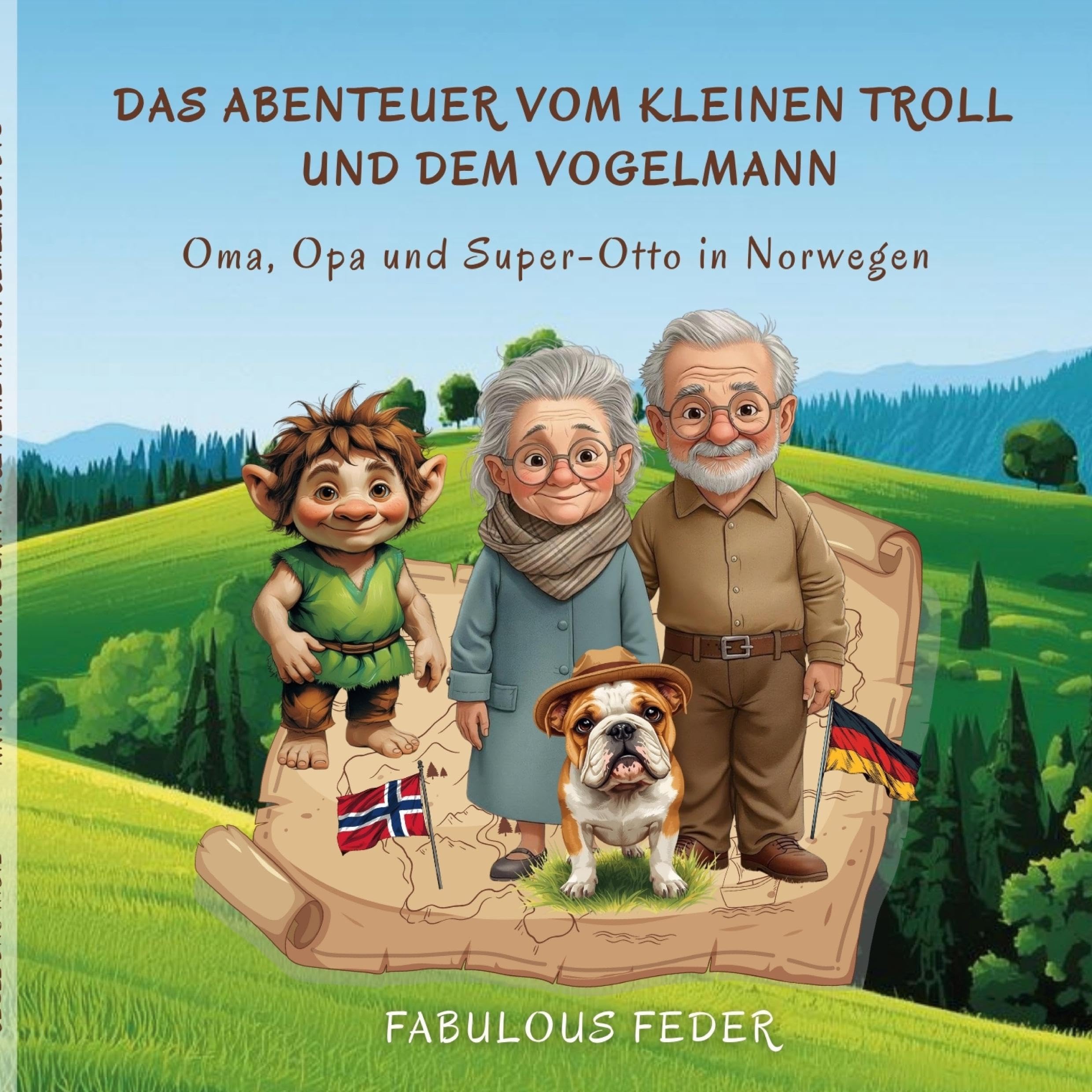 Das Abenteuer vom kleinen Troll und dem Vogelmann: Oma, Opa und Super-Otto in Norwegen