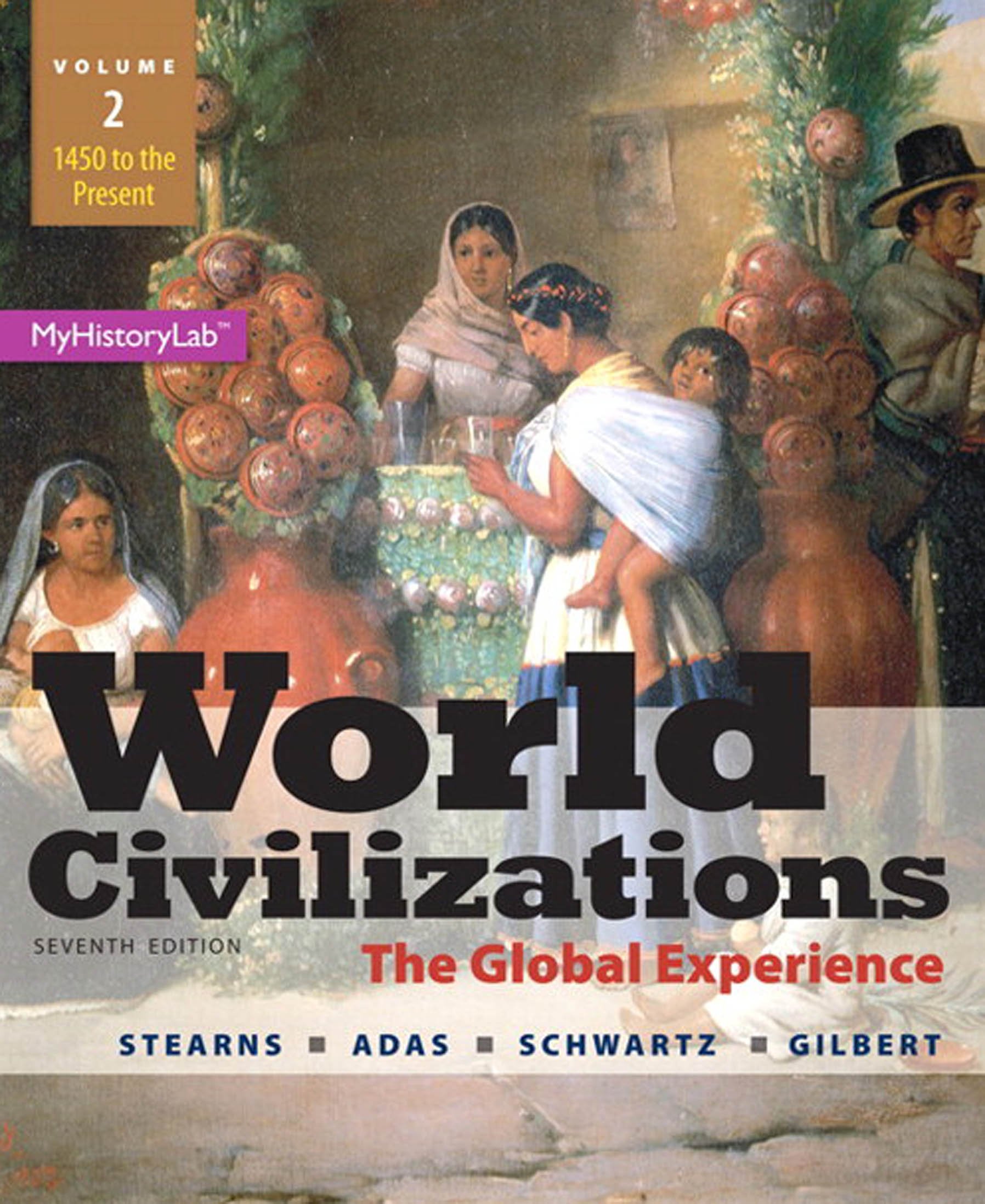 World Civilizations: The Global Experience, Volume 2, (2-downloads)