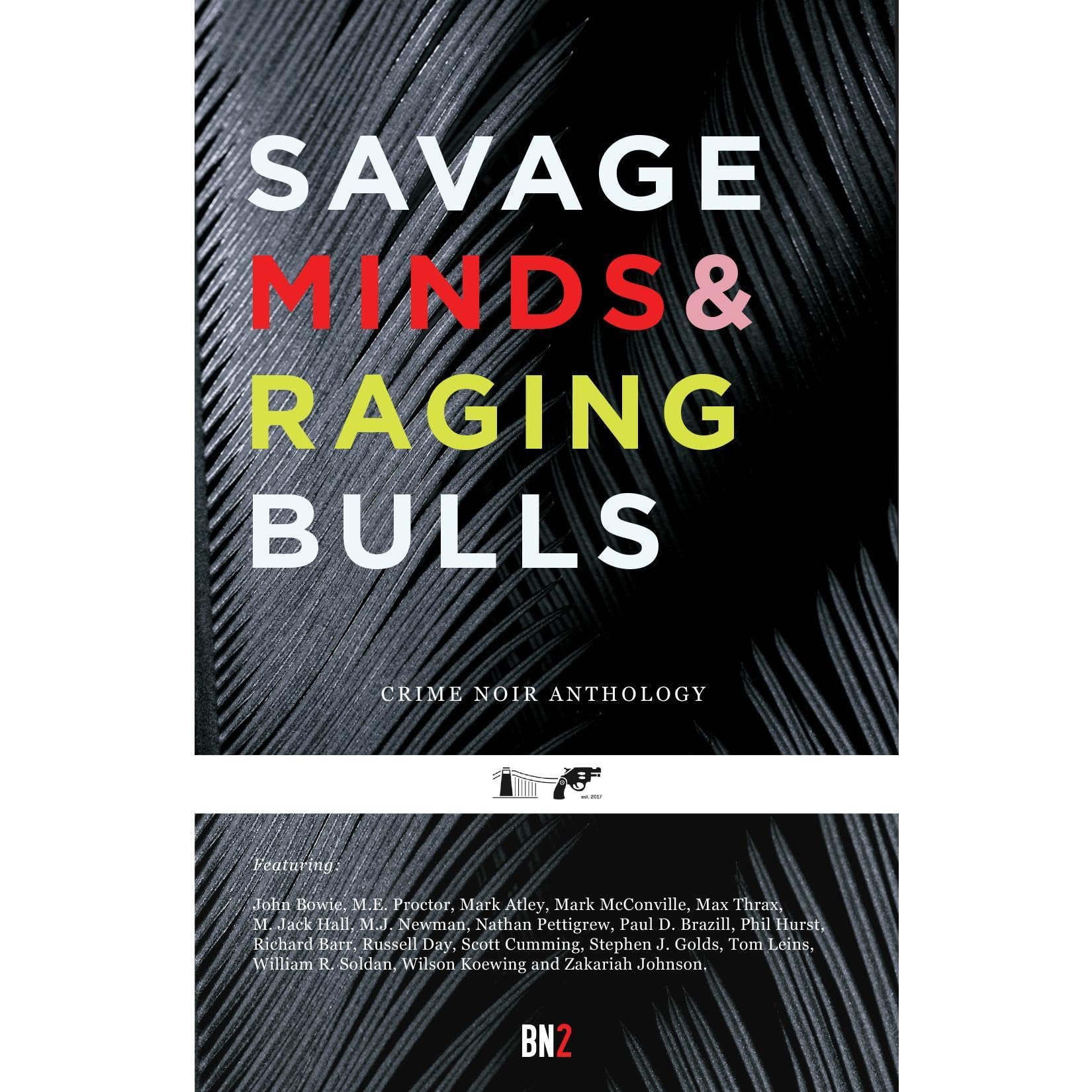 SAVAGE MINDS & RAGING BULLS