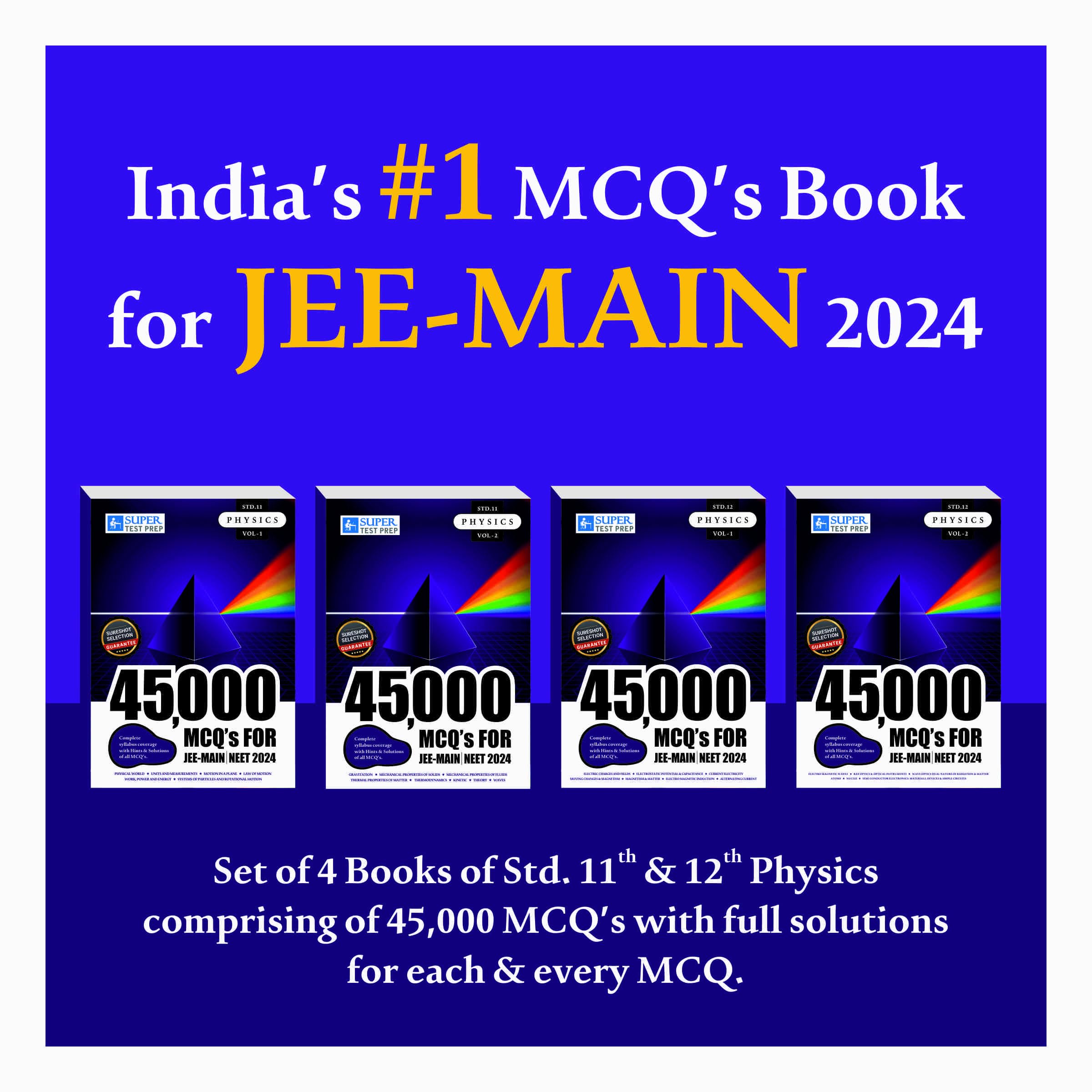 45000+ MCQs for JEE 2025 with full solutions for each and every MCQ - Full Set of 4 books for Physics. A must for every student preparing for Engineering Entrance Exams. Sureshot Selection for all students who solve the MCQs.
